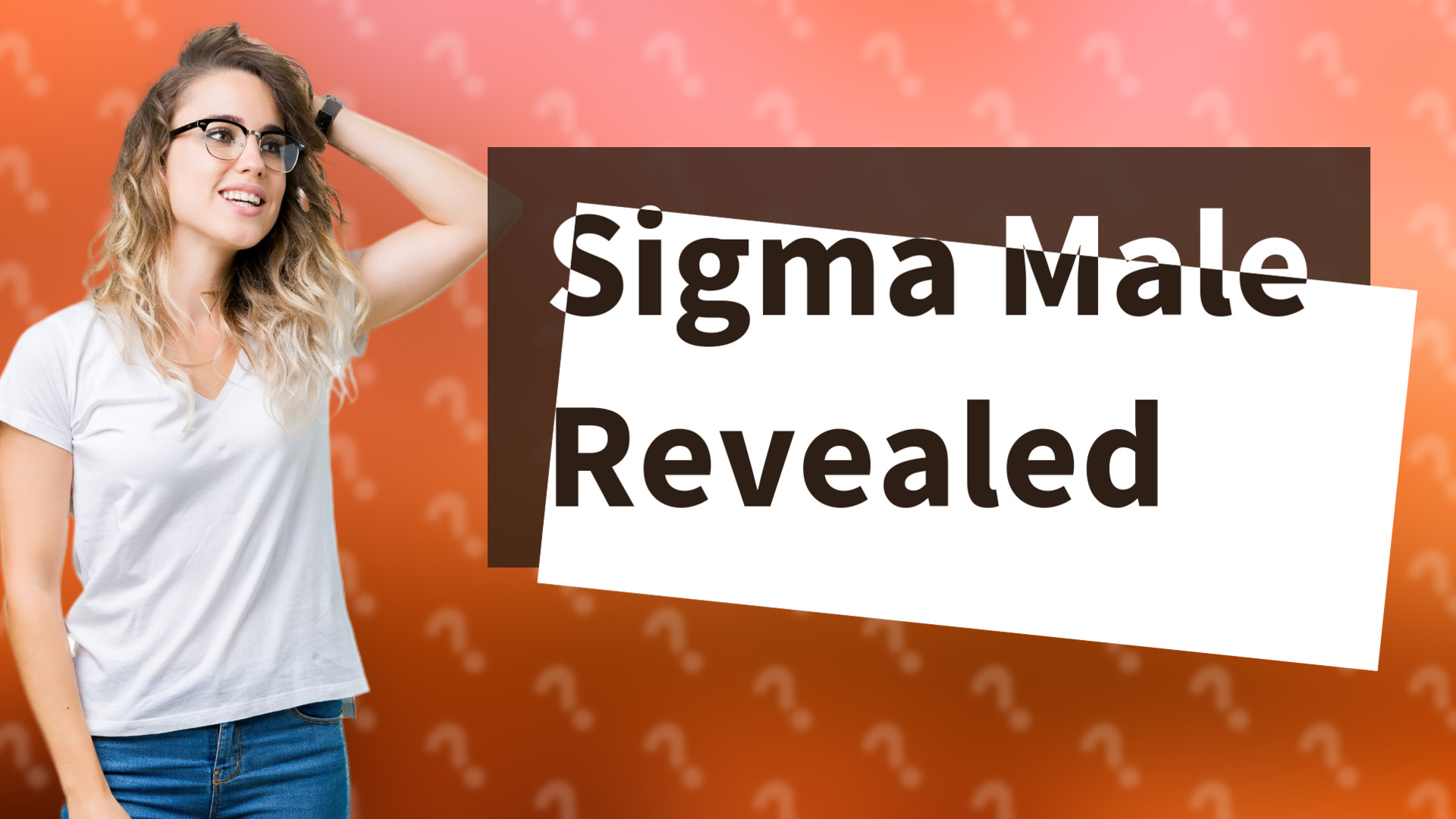 Sigma Male Revealed