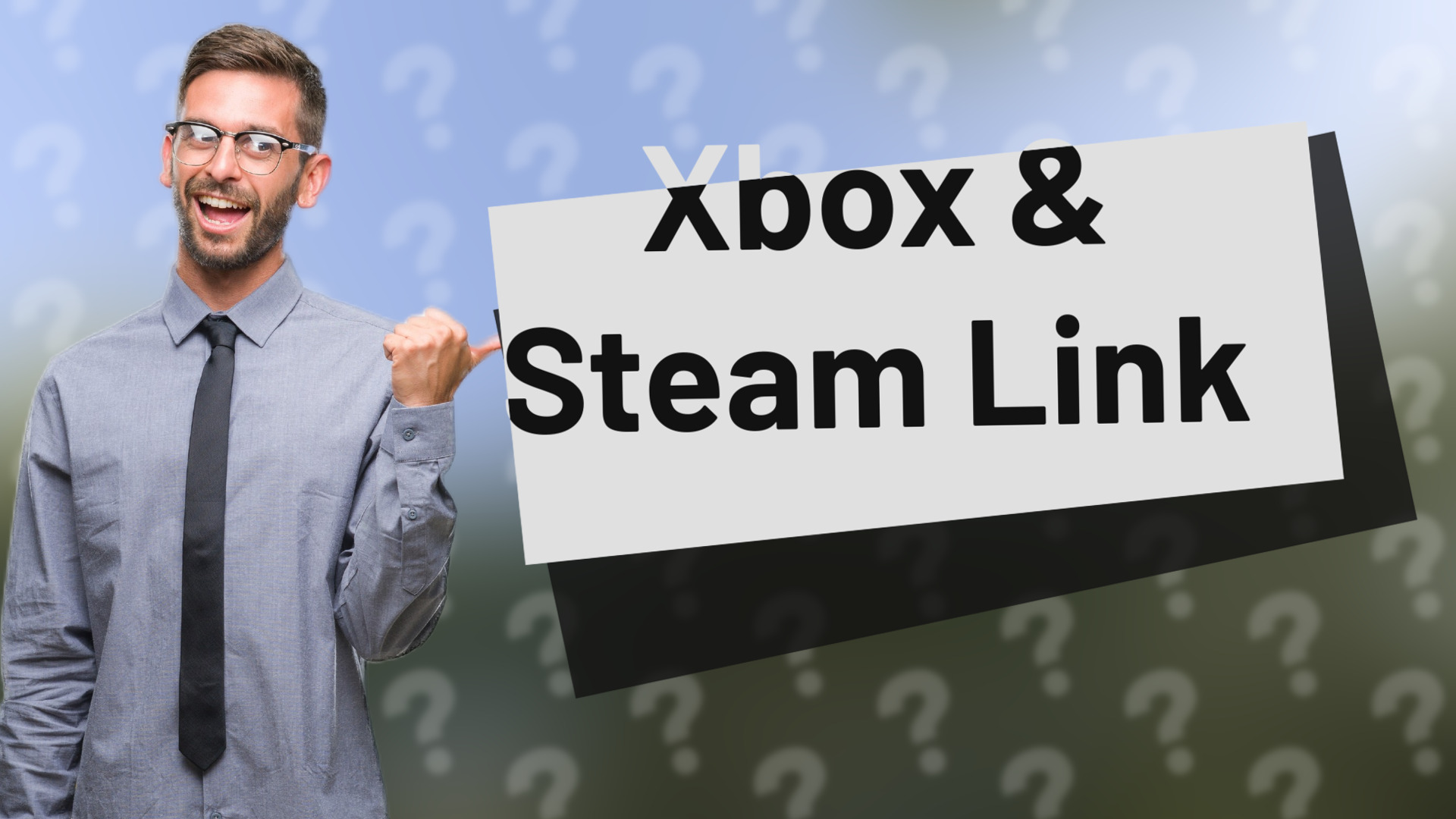 Xbox & Steam Link
