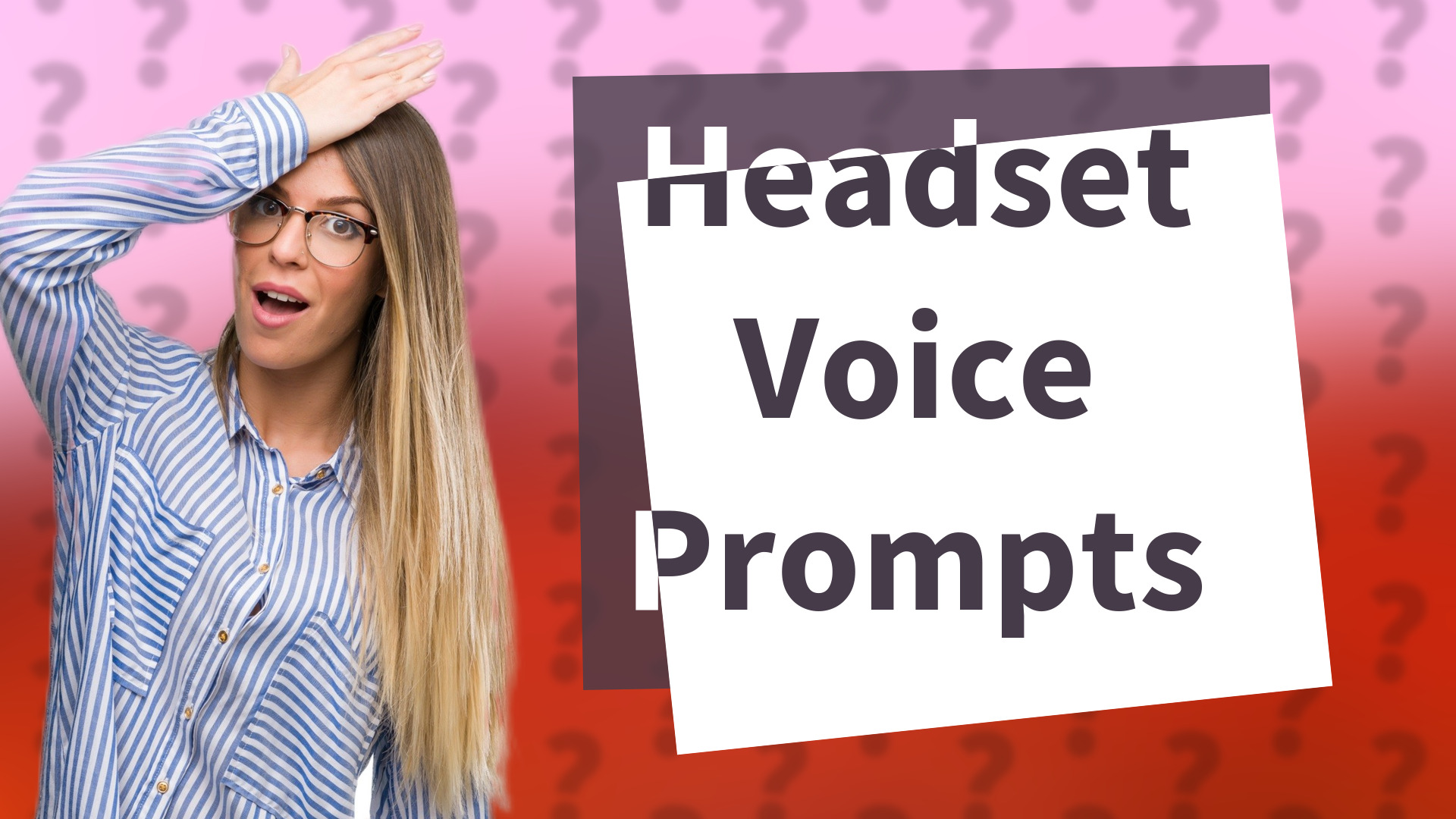 Headset Voice Prompts