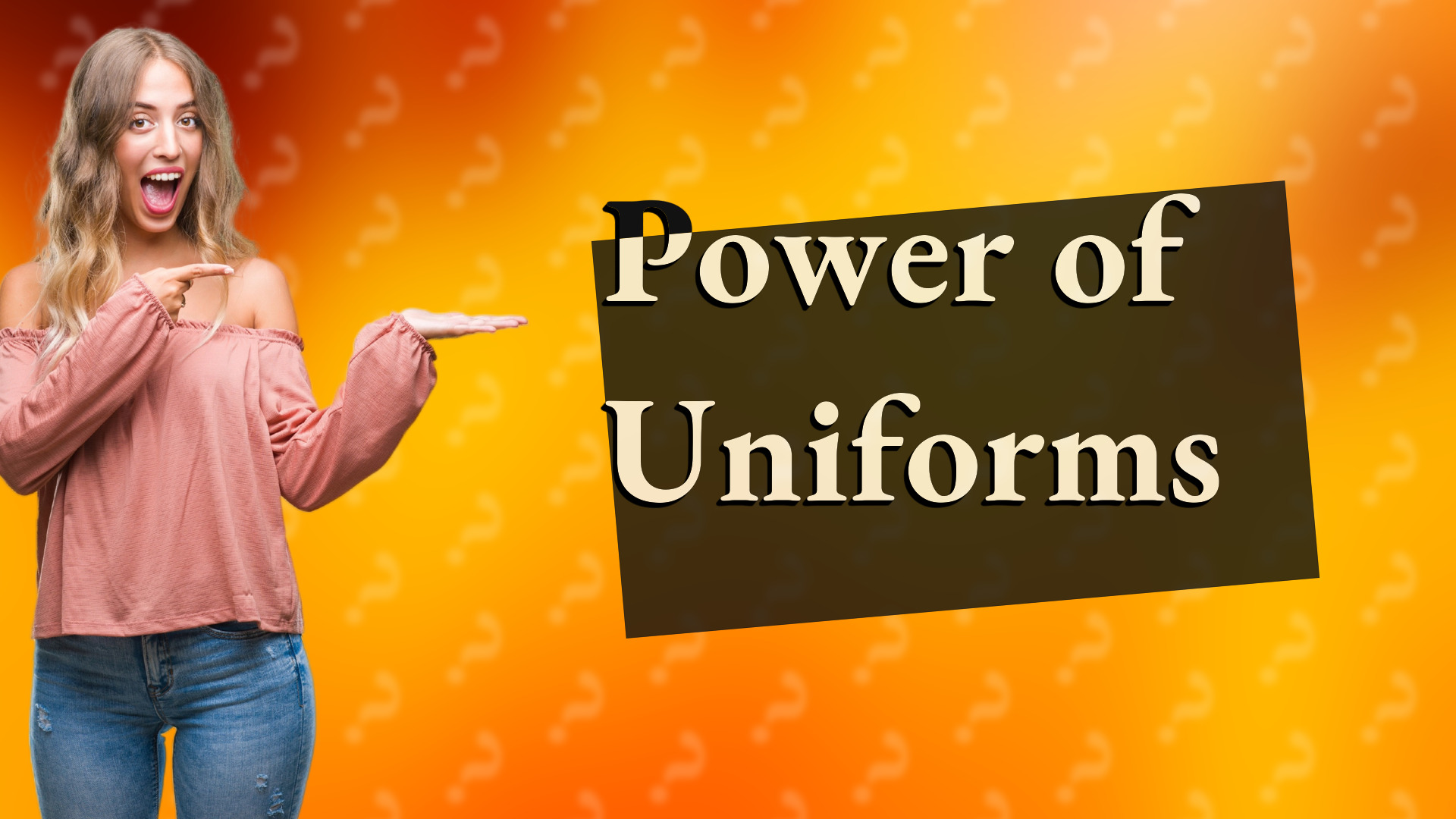 Power of Uniforms