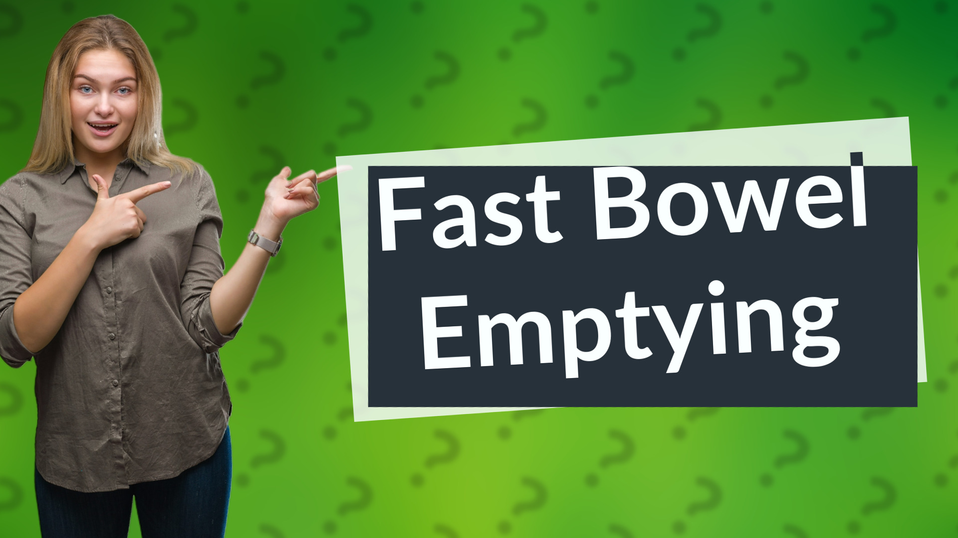 Fast Bowel Emptying