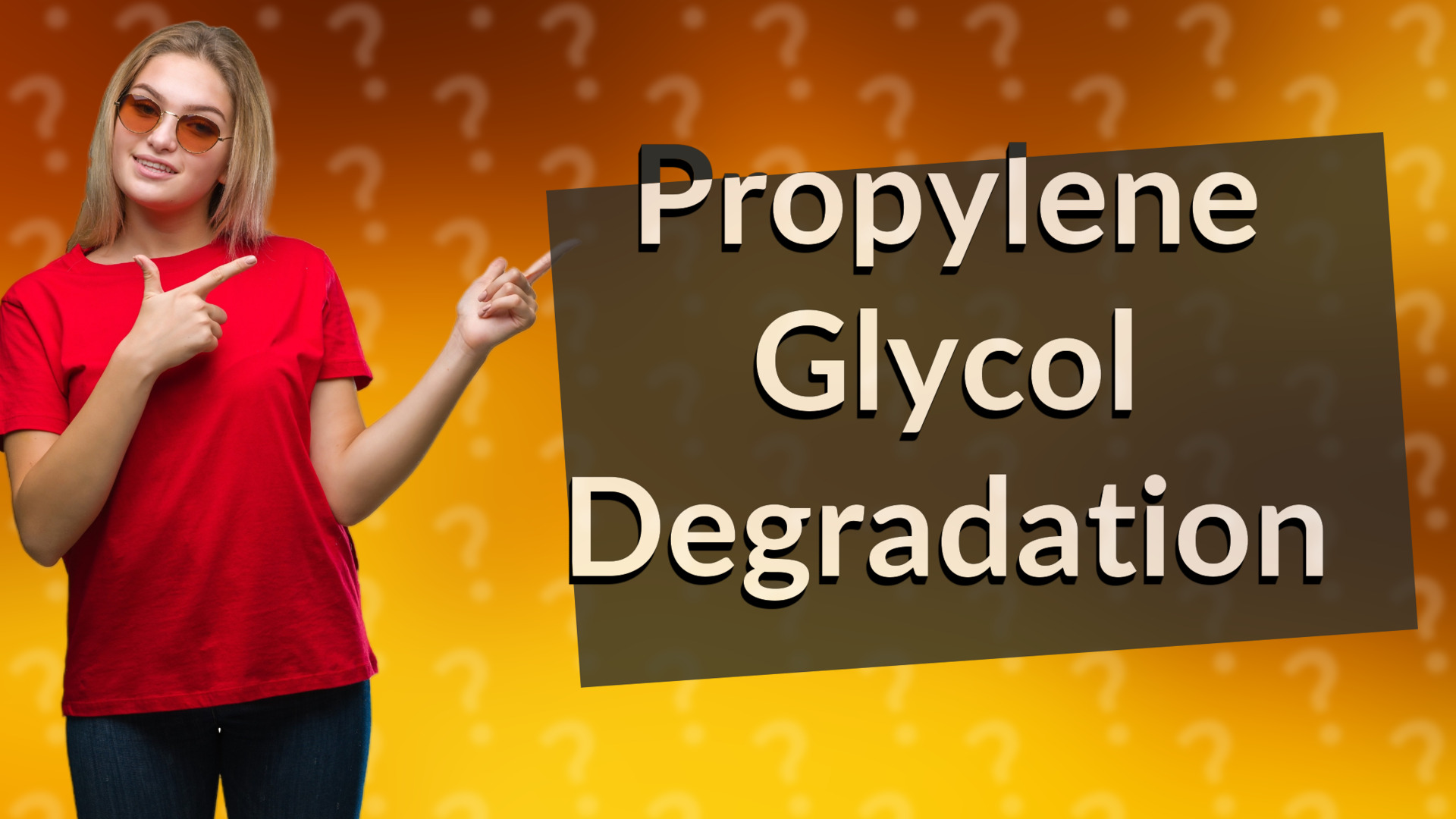 Propylene Glycol Degradation