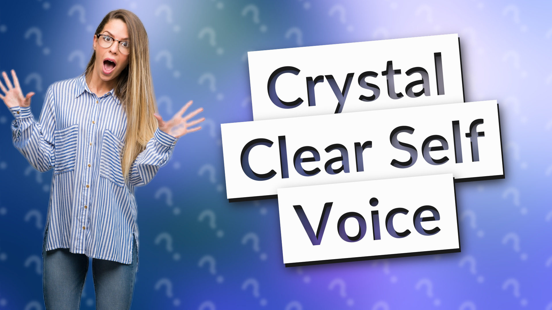 Crystal Clear Self Voice