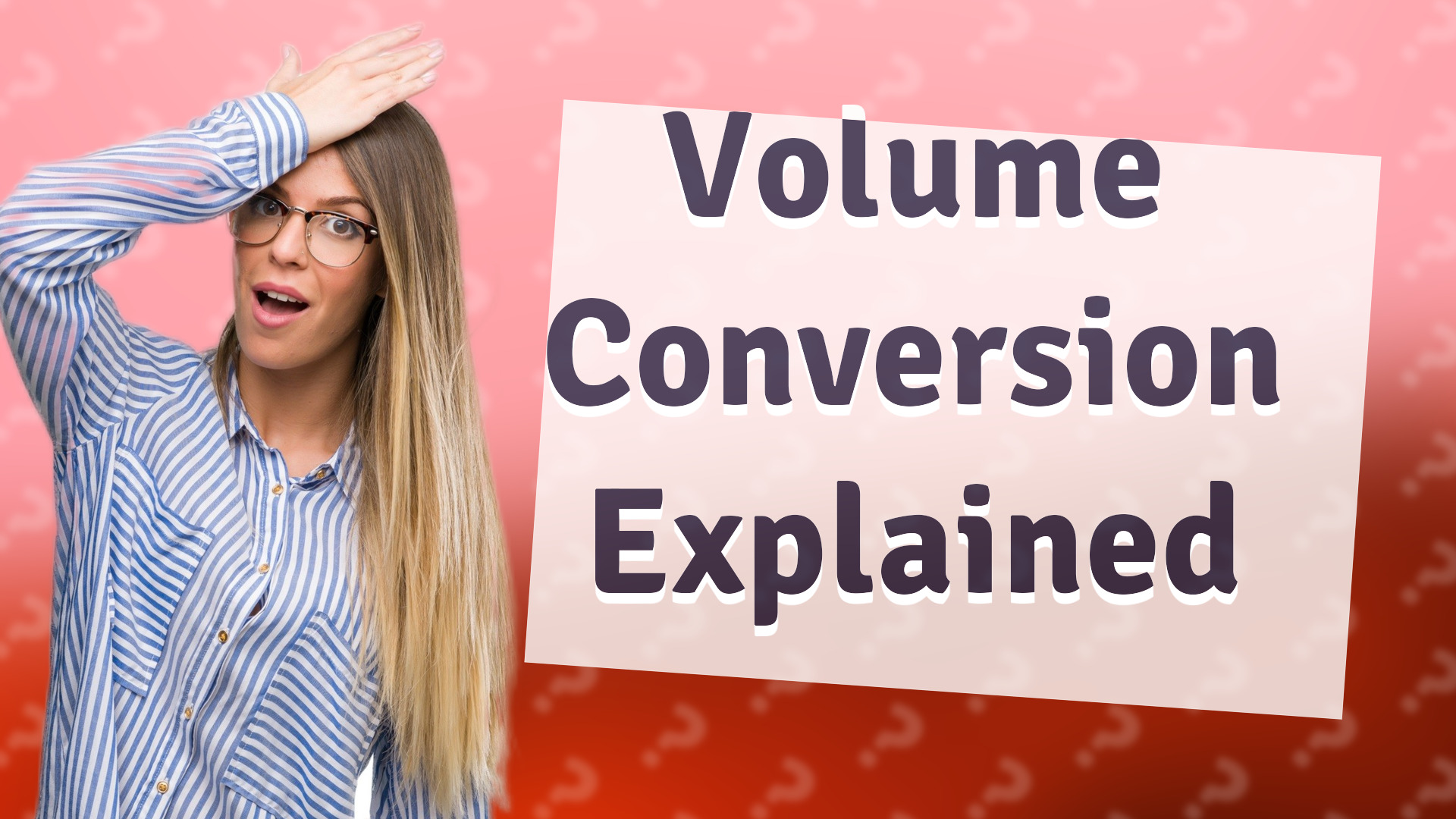 Volume Conversion Explained