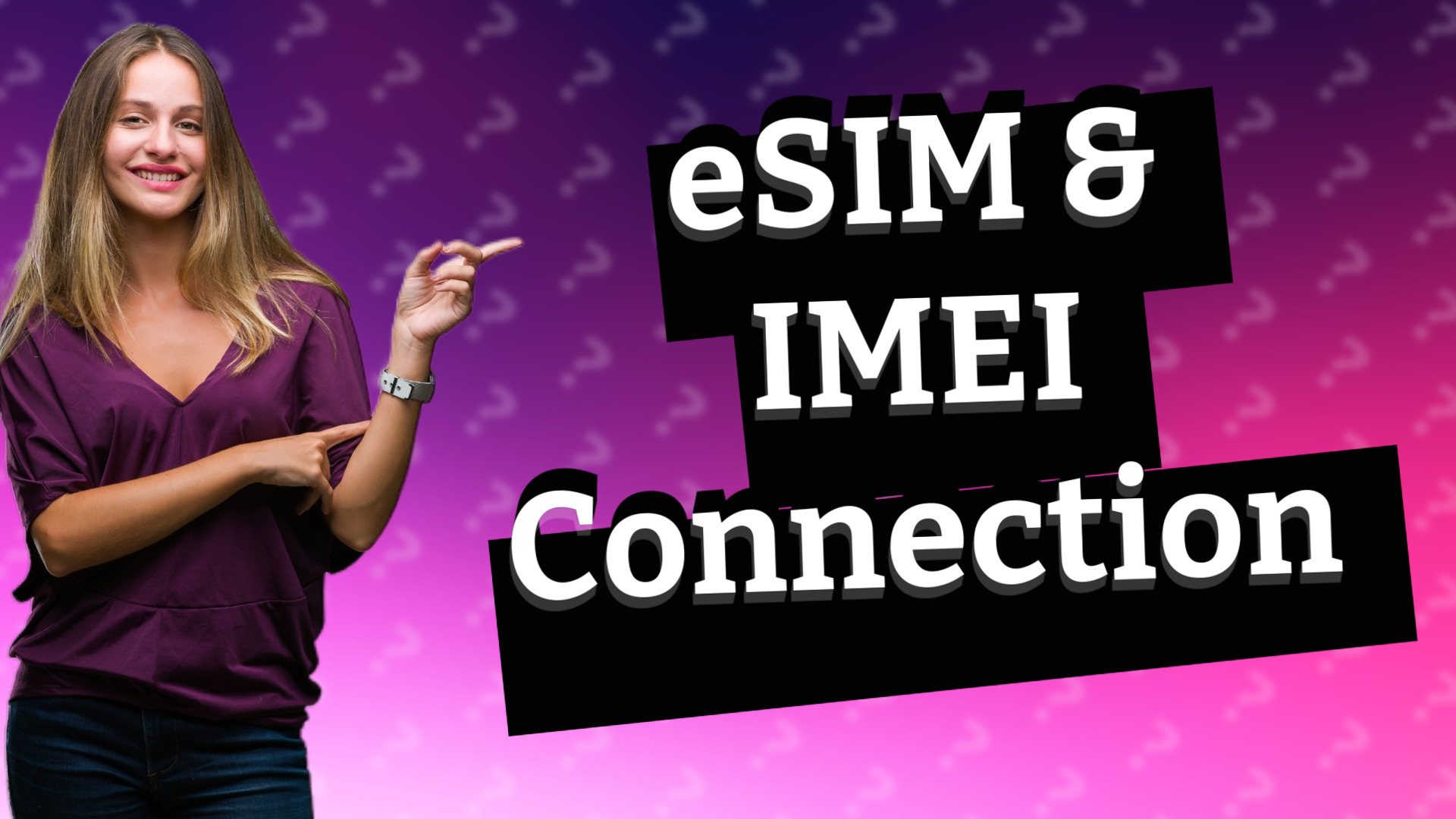 eSIM & IMEI Connection
