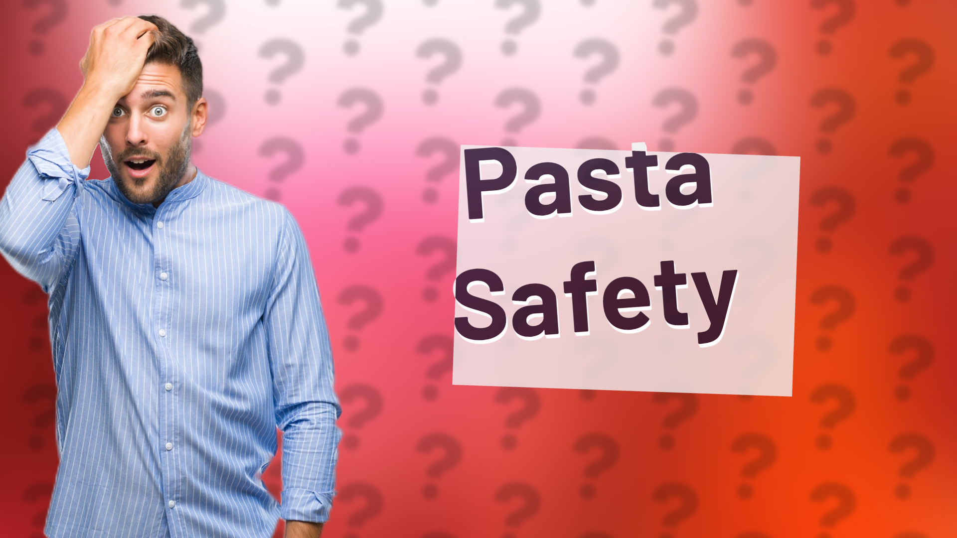 Pasta Safety