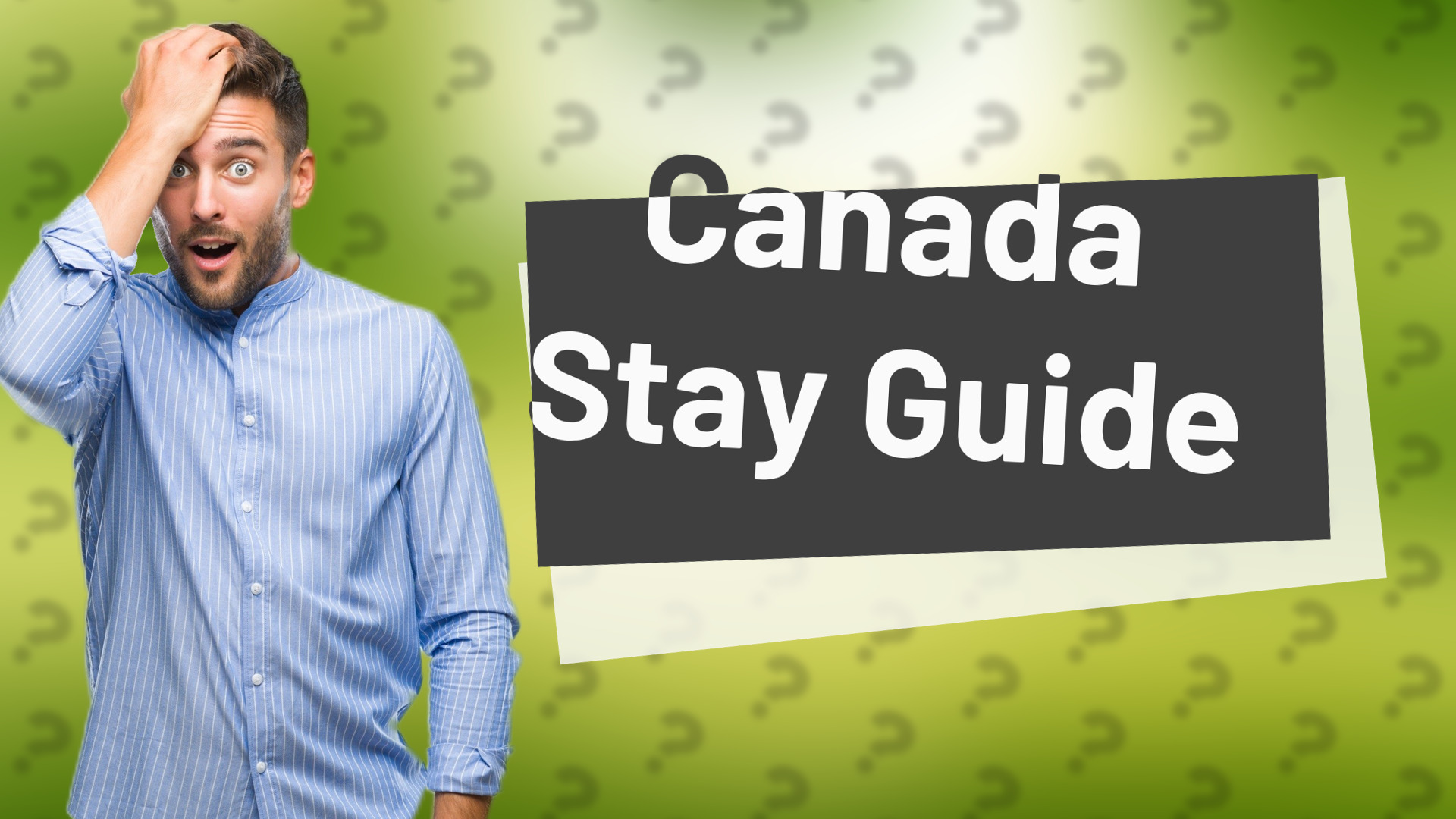 Canada Stay Guide