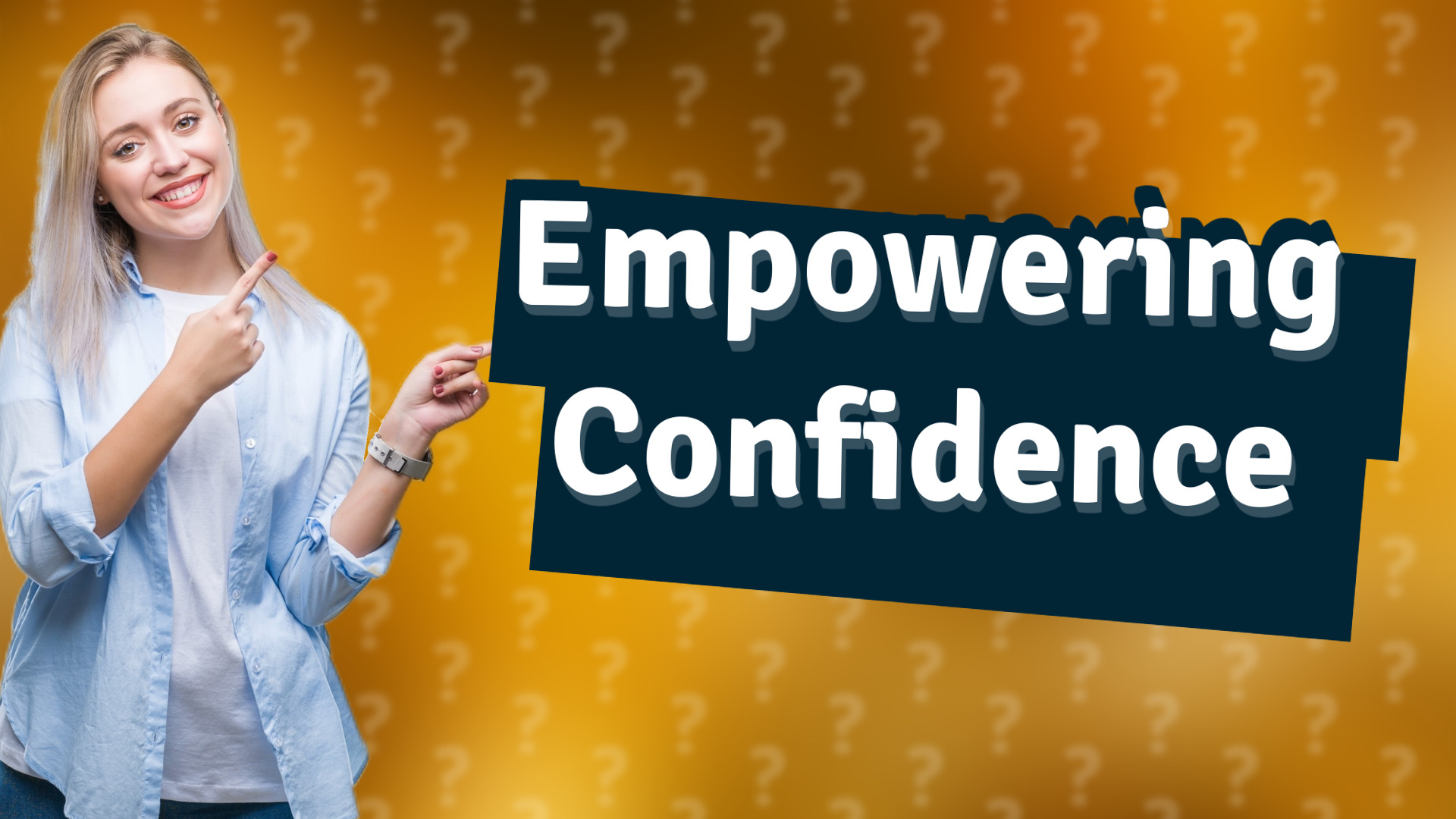 Empowering Confidence