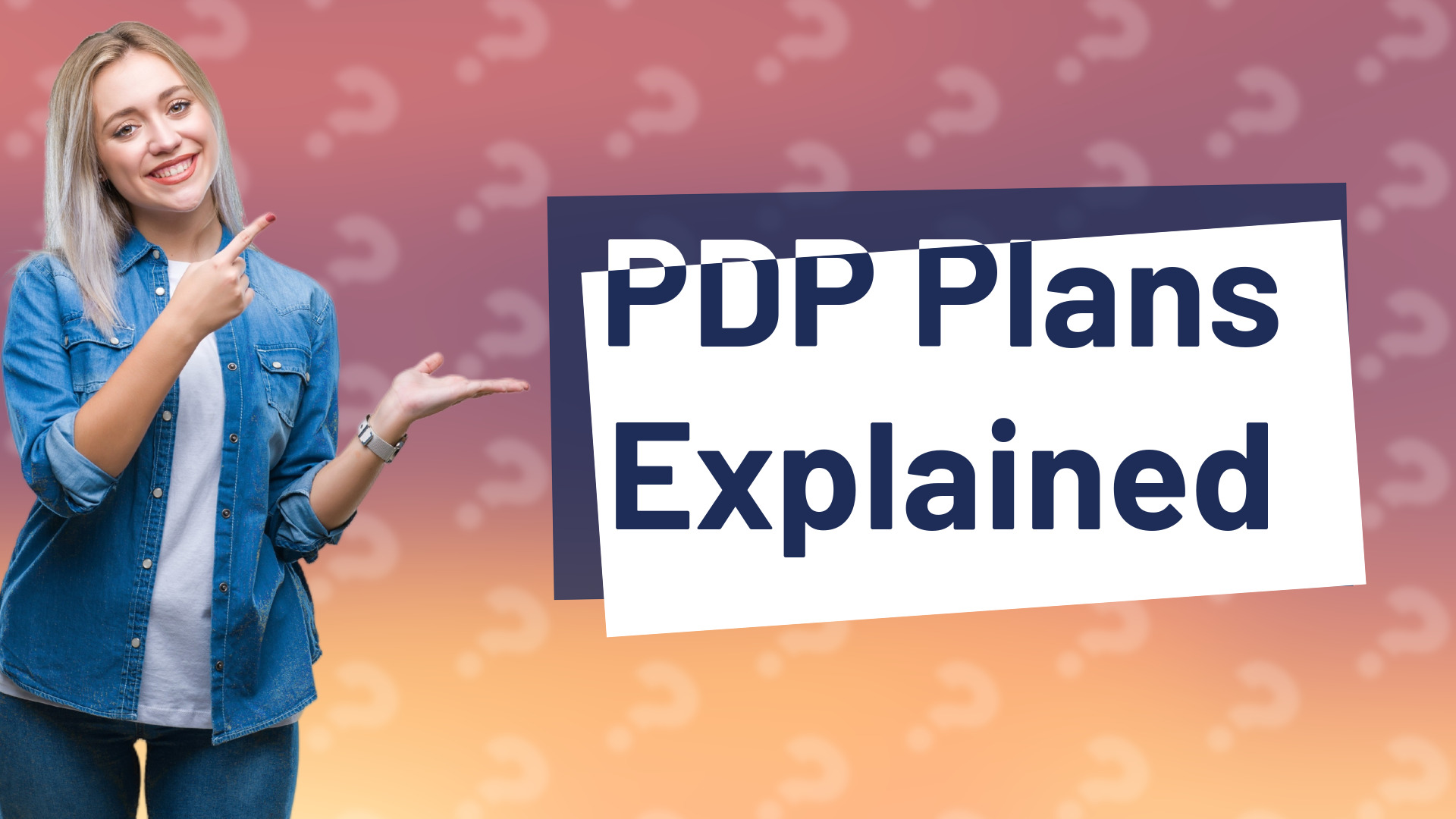 PDP Plans Explained