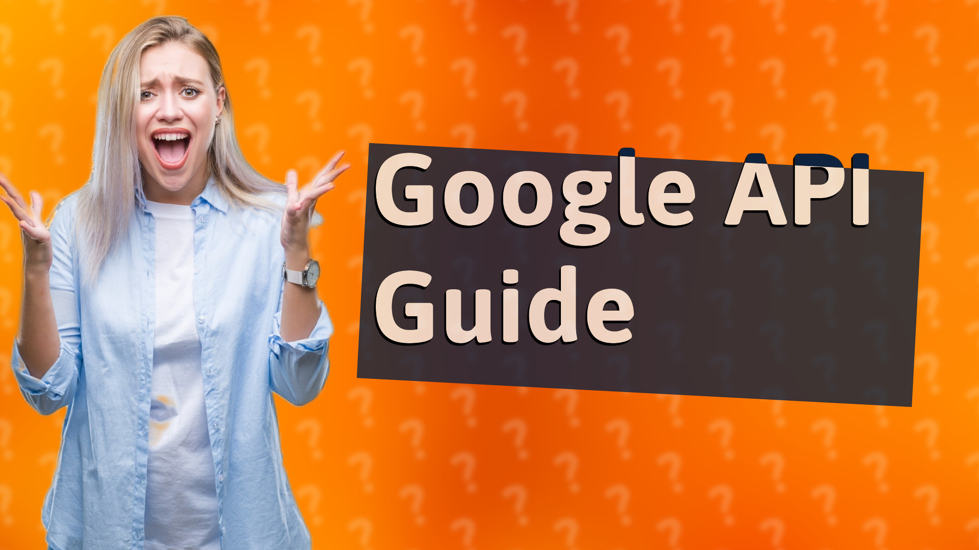 Google API Guide