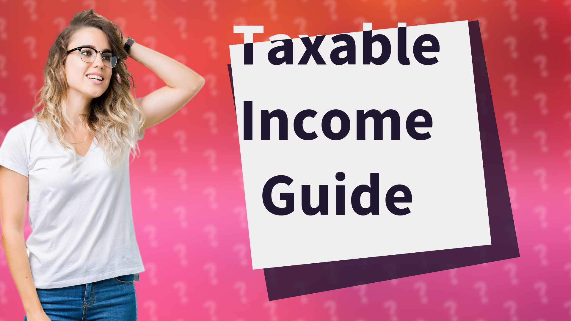 Taxable Income Guide