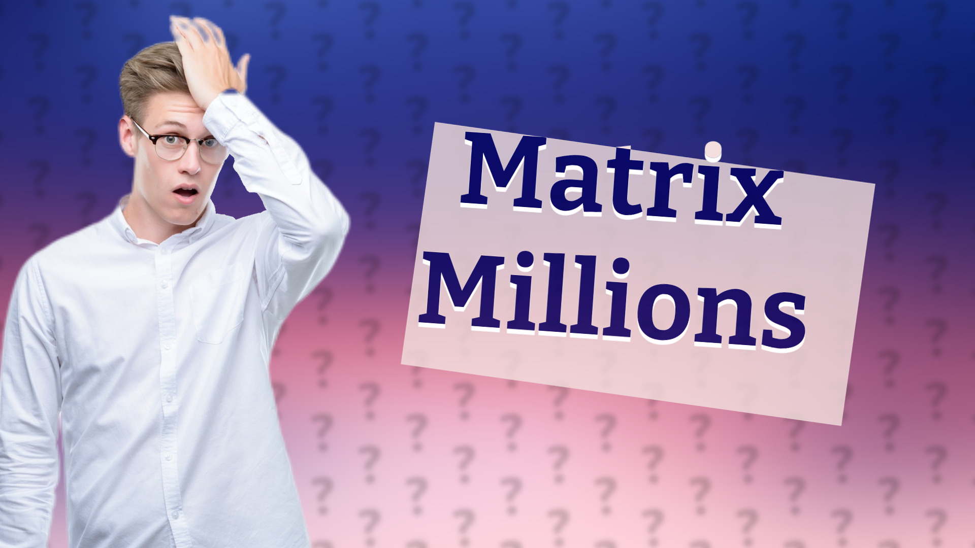 Matrix Millions