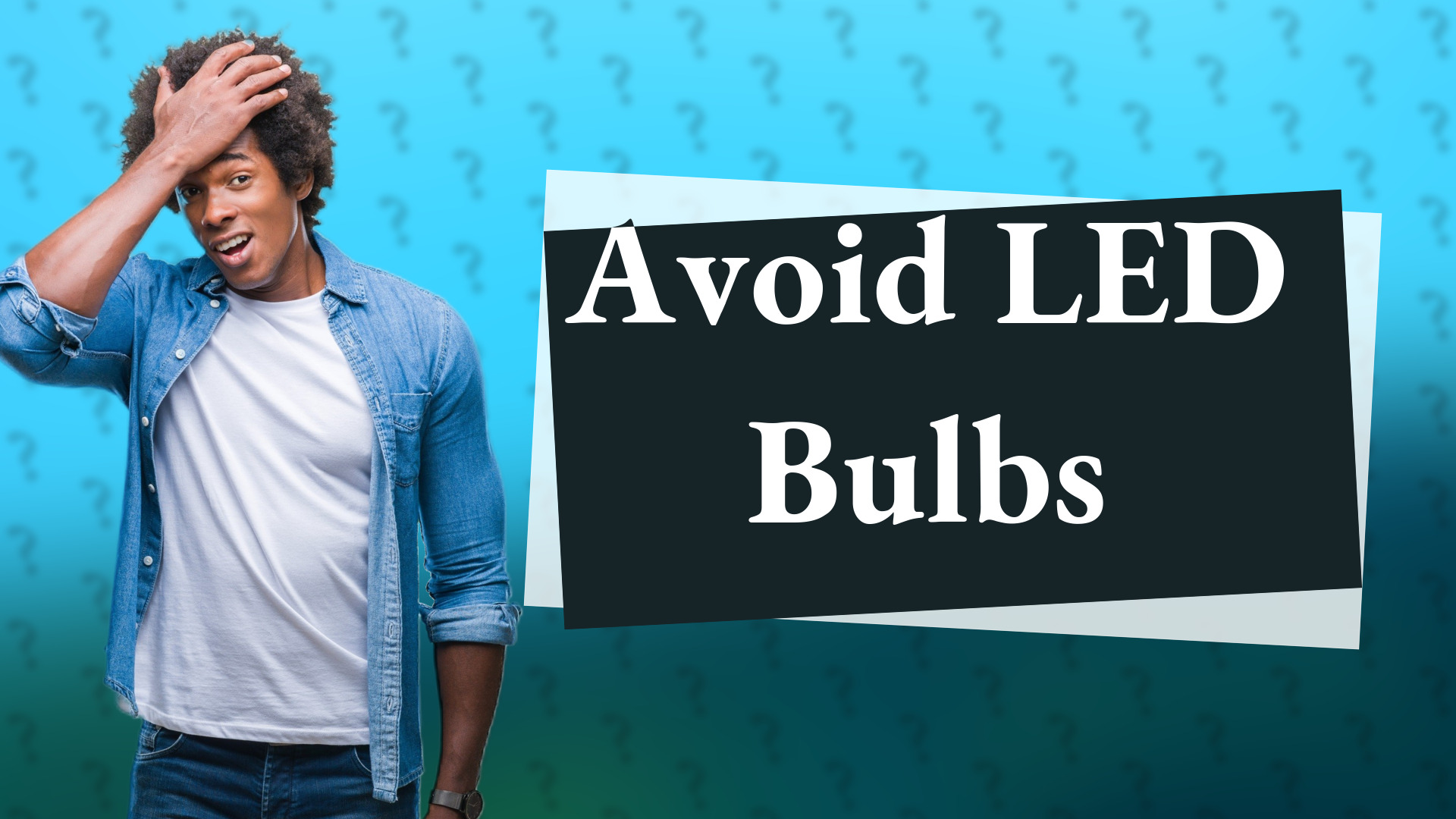 Avoid LED Bulbs