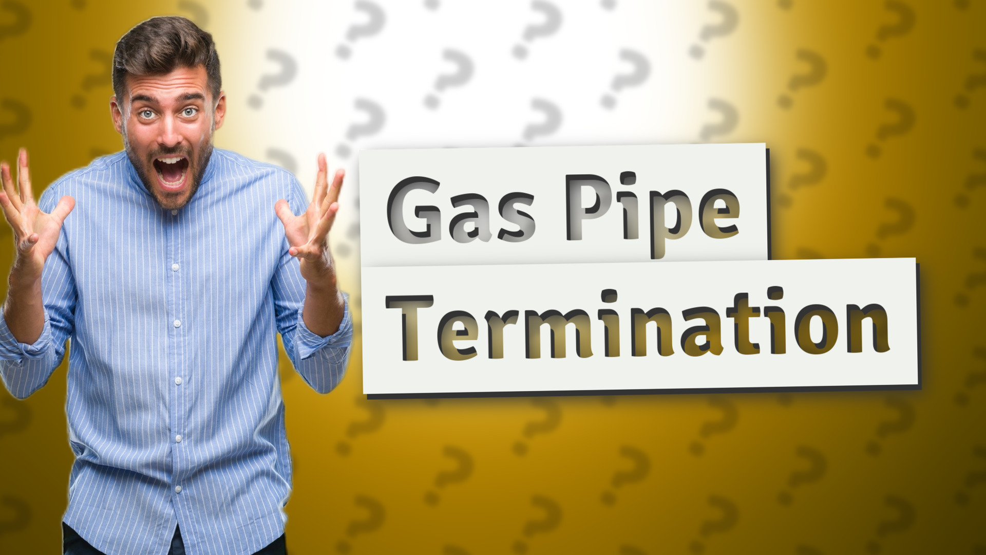 Gas Pipe Termination