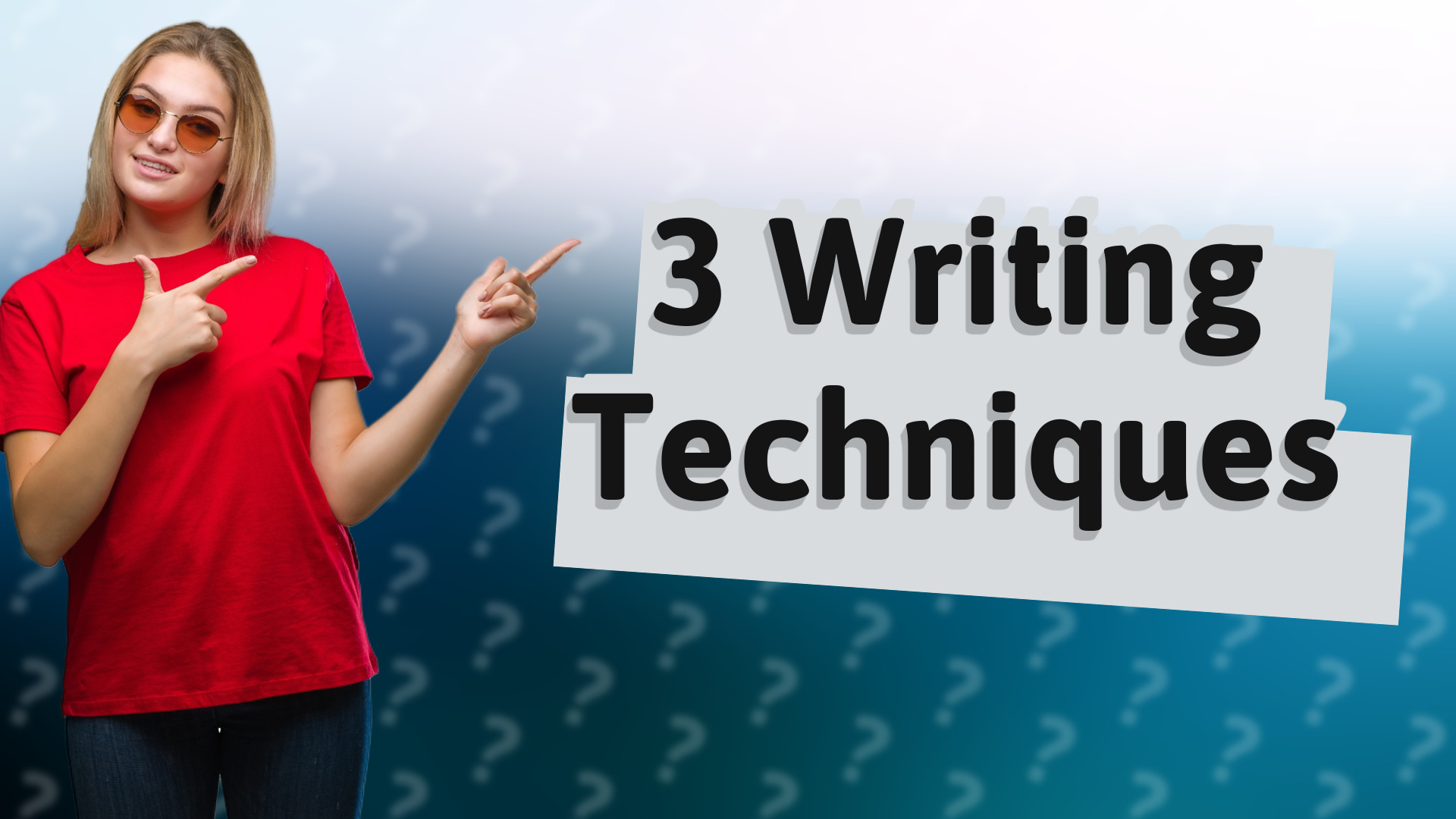 3 Writing Techniques