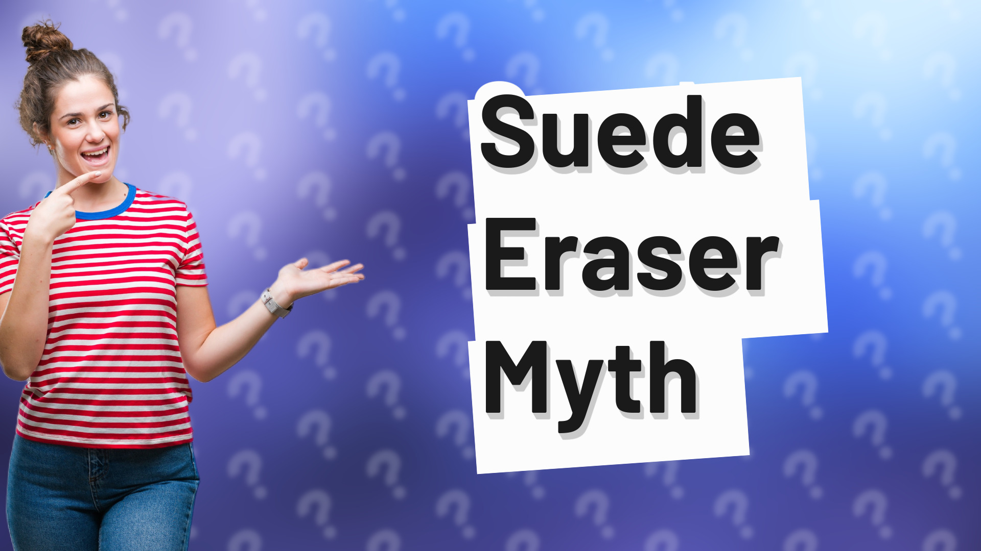 Suede Eraser Myth