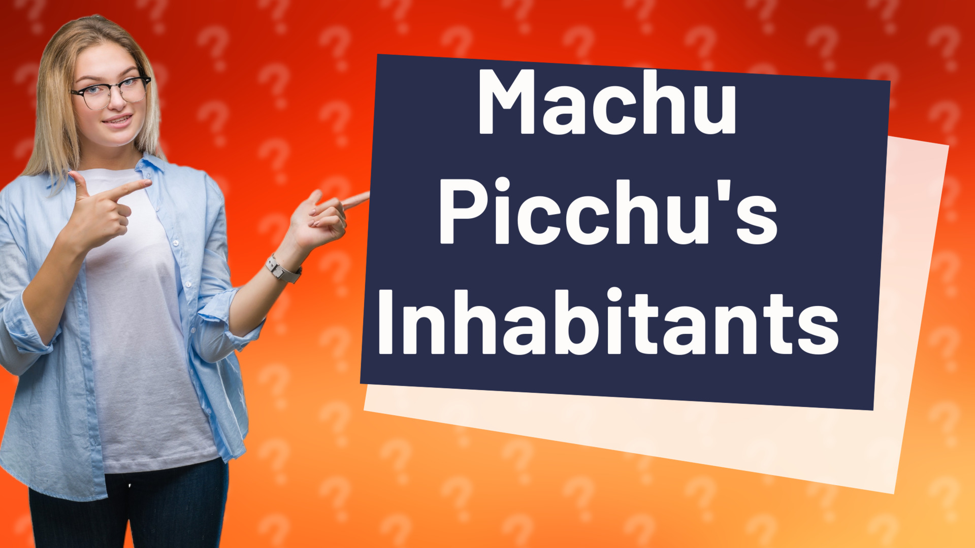 Machu Picchu's Inhabitants