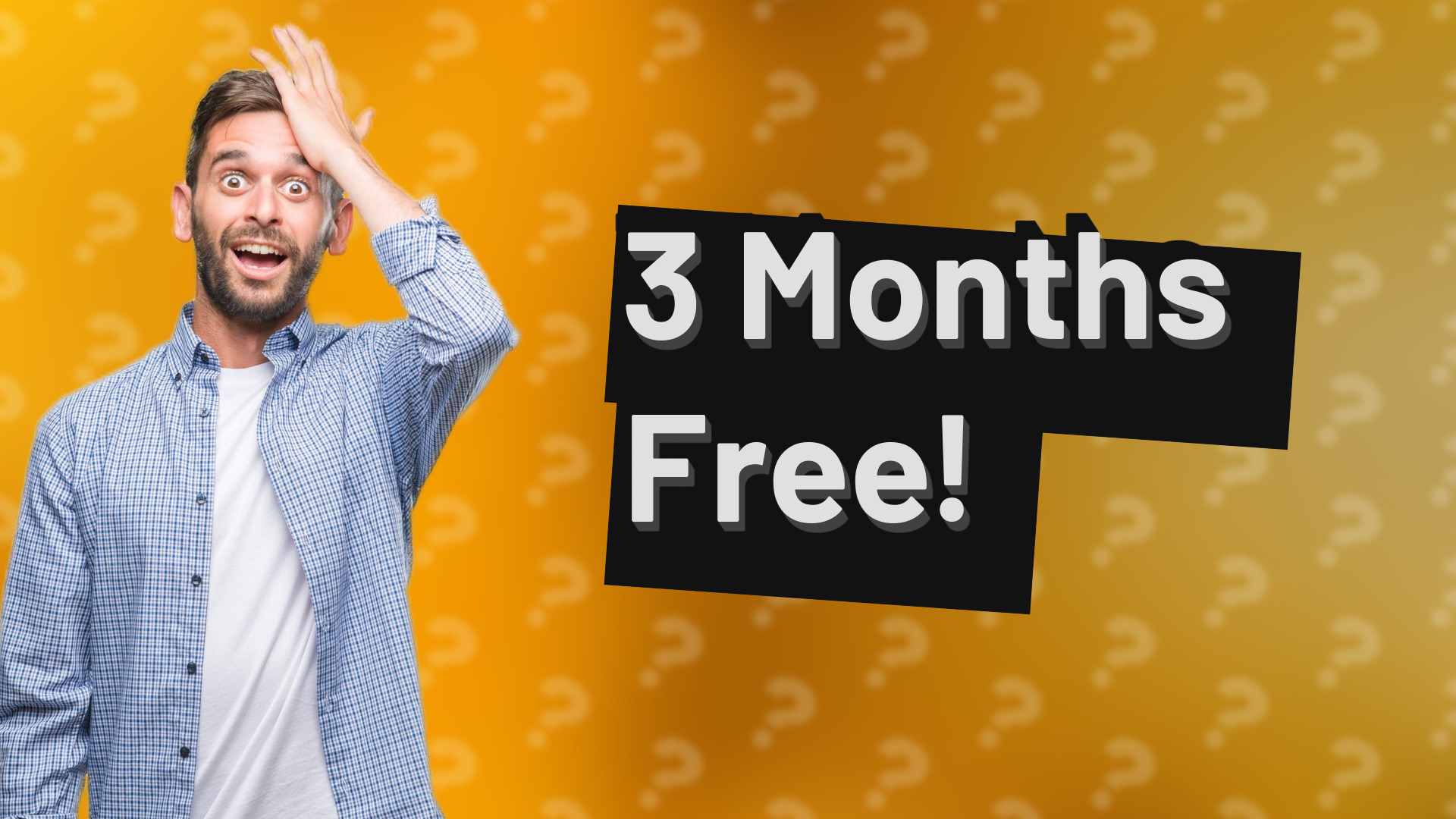 3 Months Free!