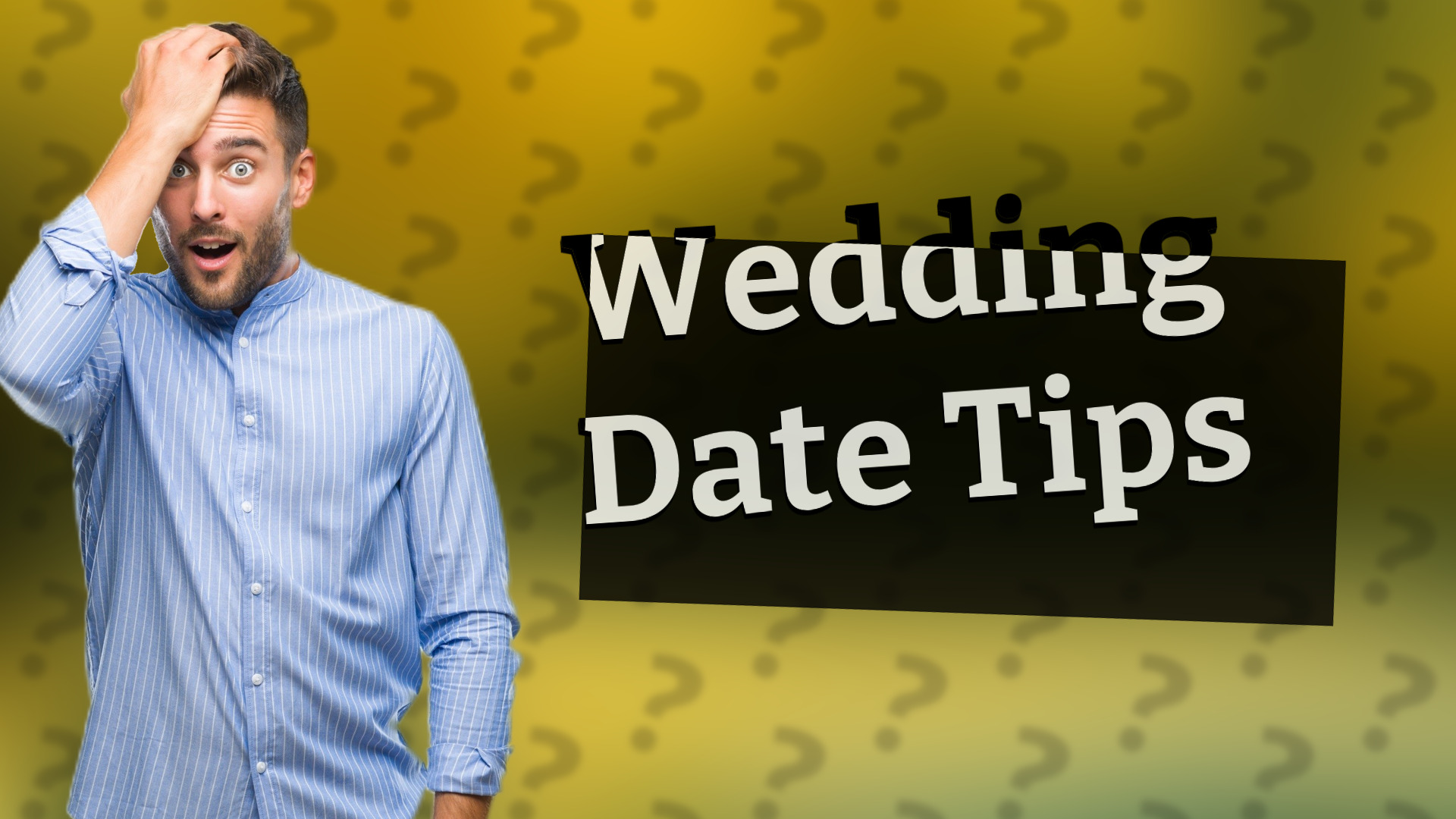 Wedding Date Tips