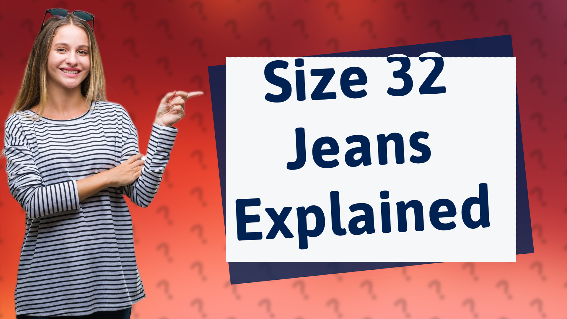 Size 32 Jeans Explained
