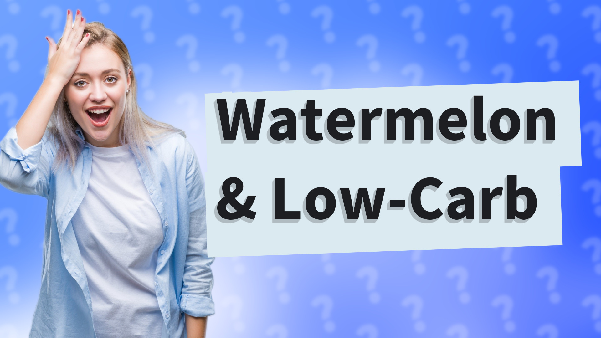 Watermelon & Low-Carb