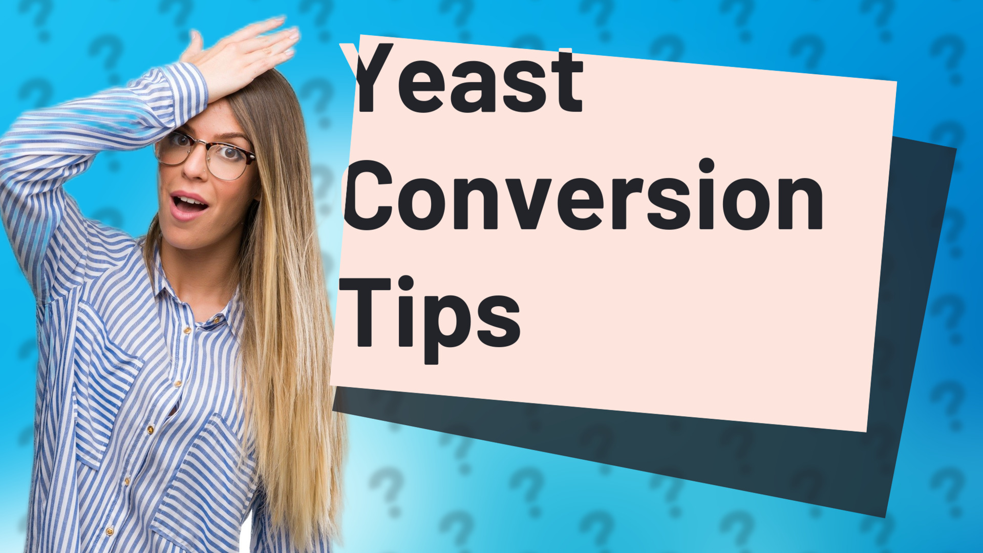 Yeast Conversion Tips