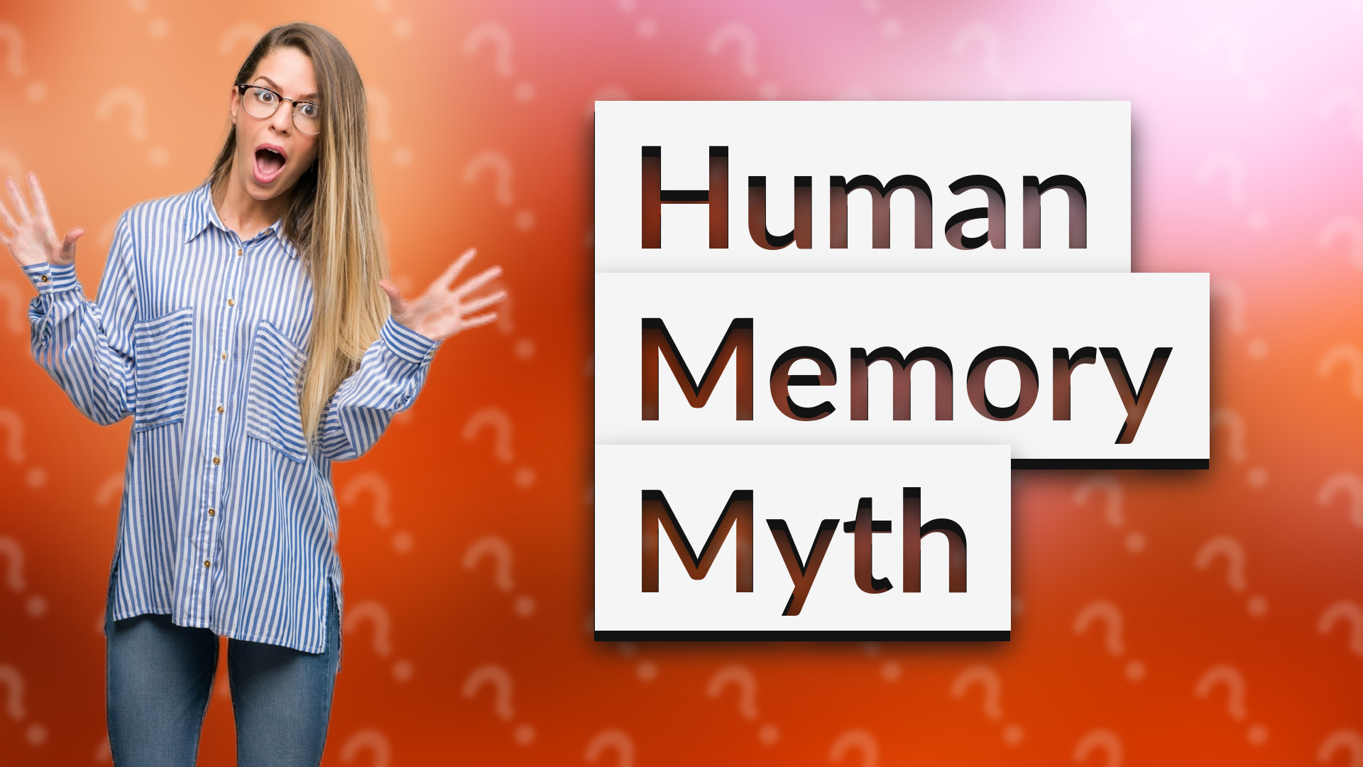 Human Memory Myth