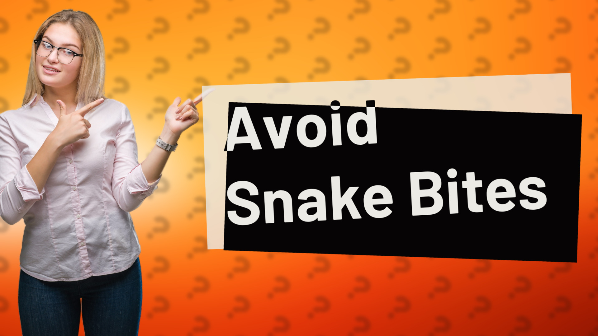 Avoid Snake Bites