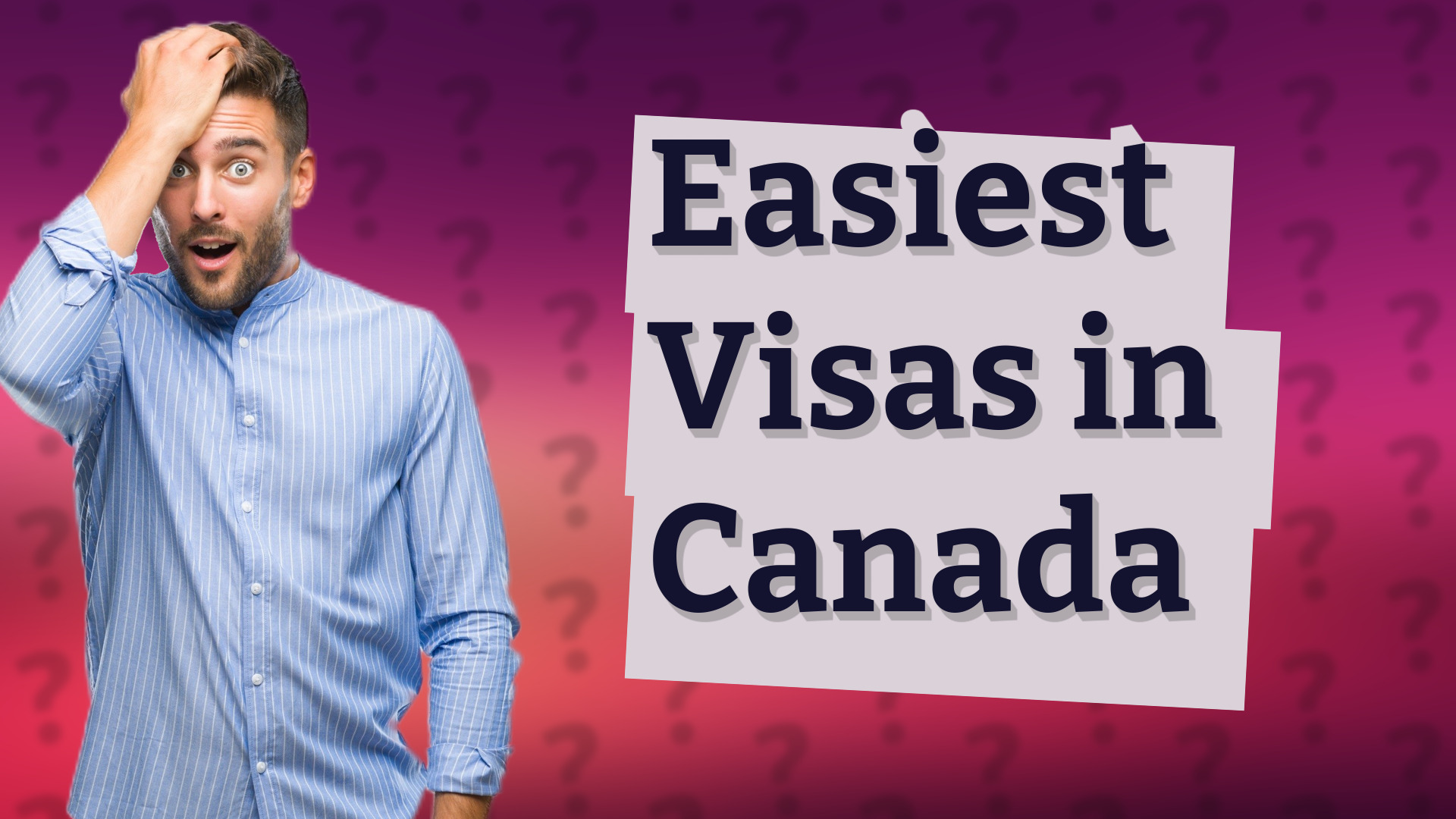 Easiest Visas in Canada