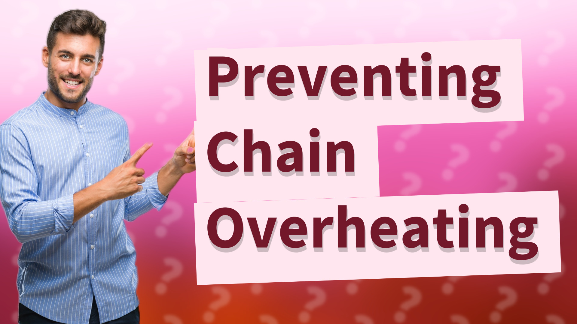 Preventing Chain Overheating