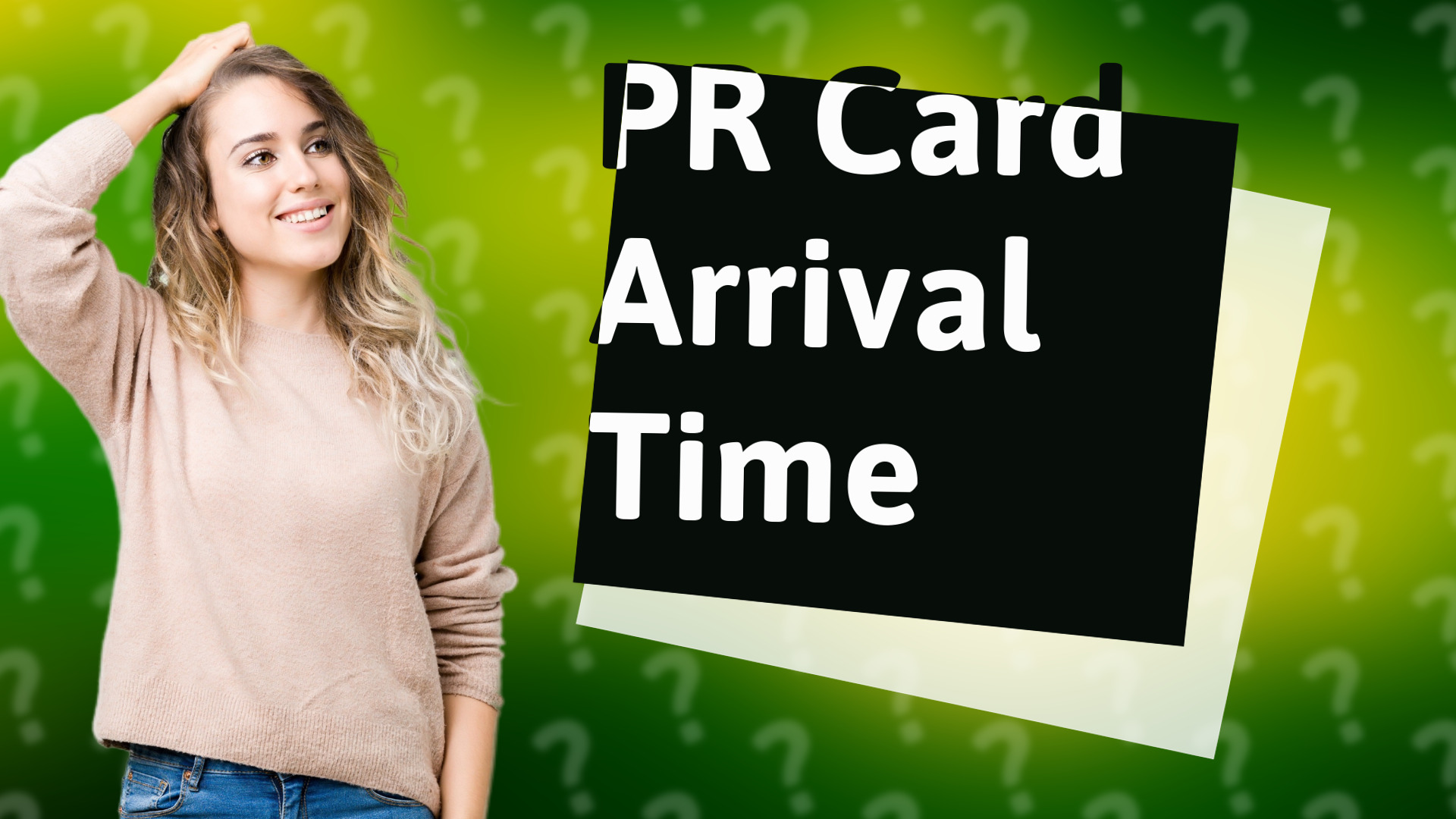 PR Card Arrival Time