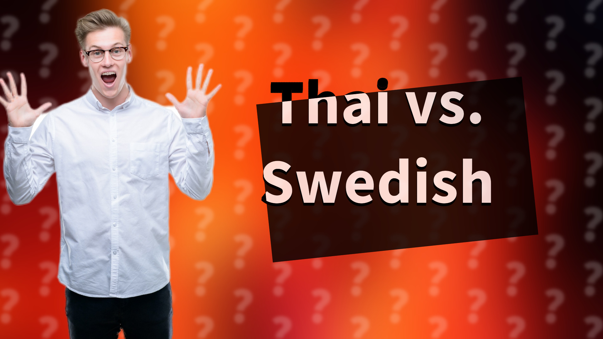 Thai vs. Swedish
