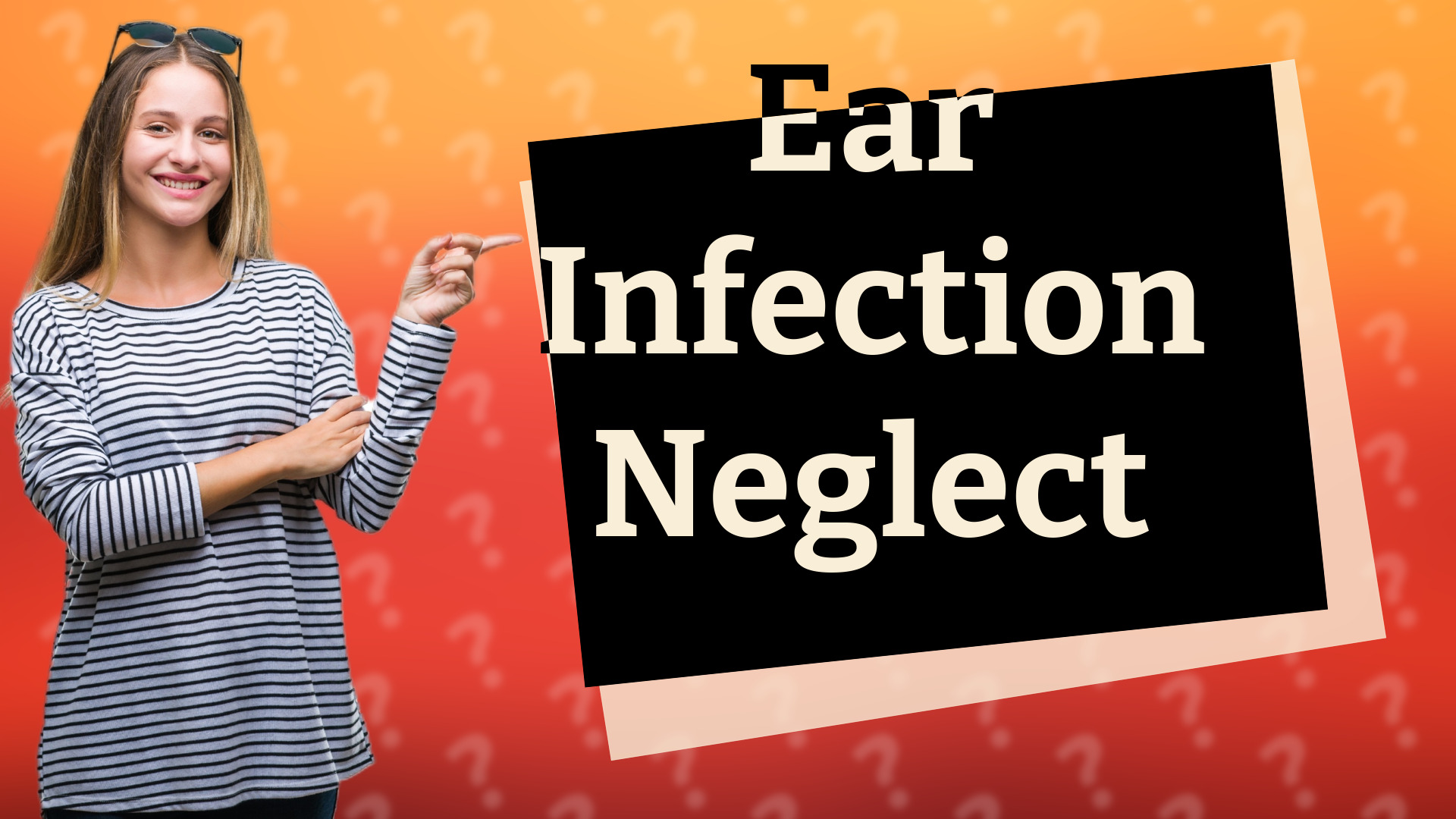 Ear Infection Neglect
