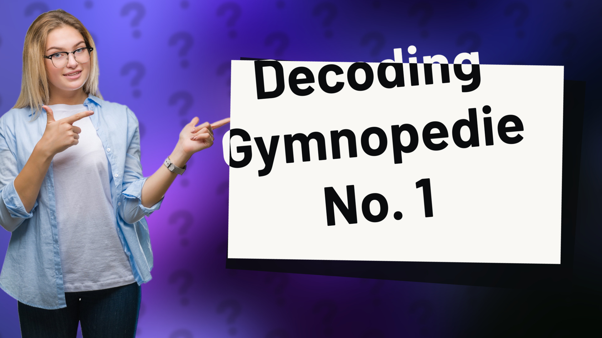 Decoding Gymnopedie No. 1