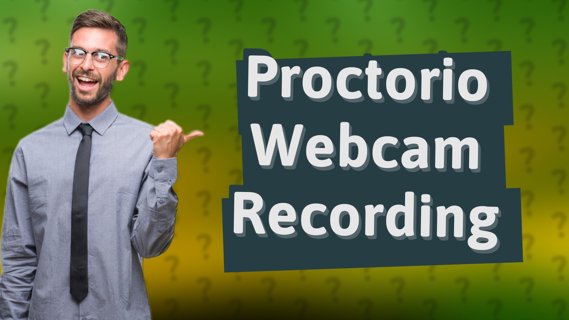 Proctorio Webcam Recording