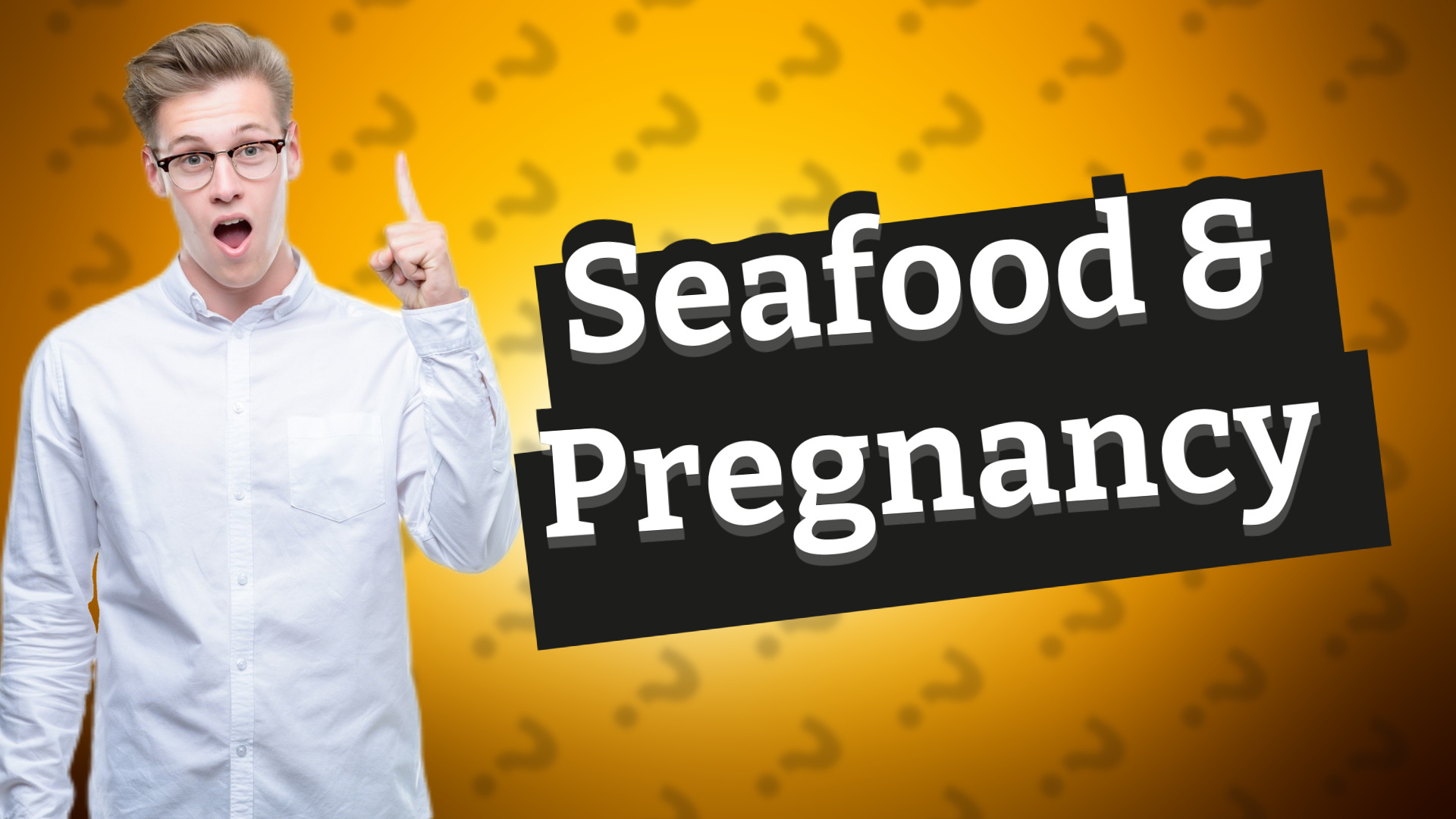Seafood & Pregnancy