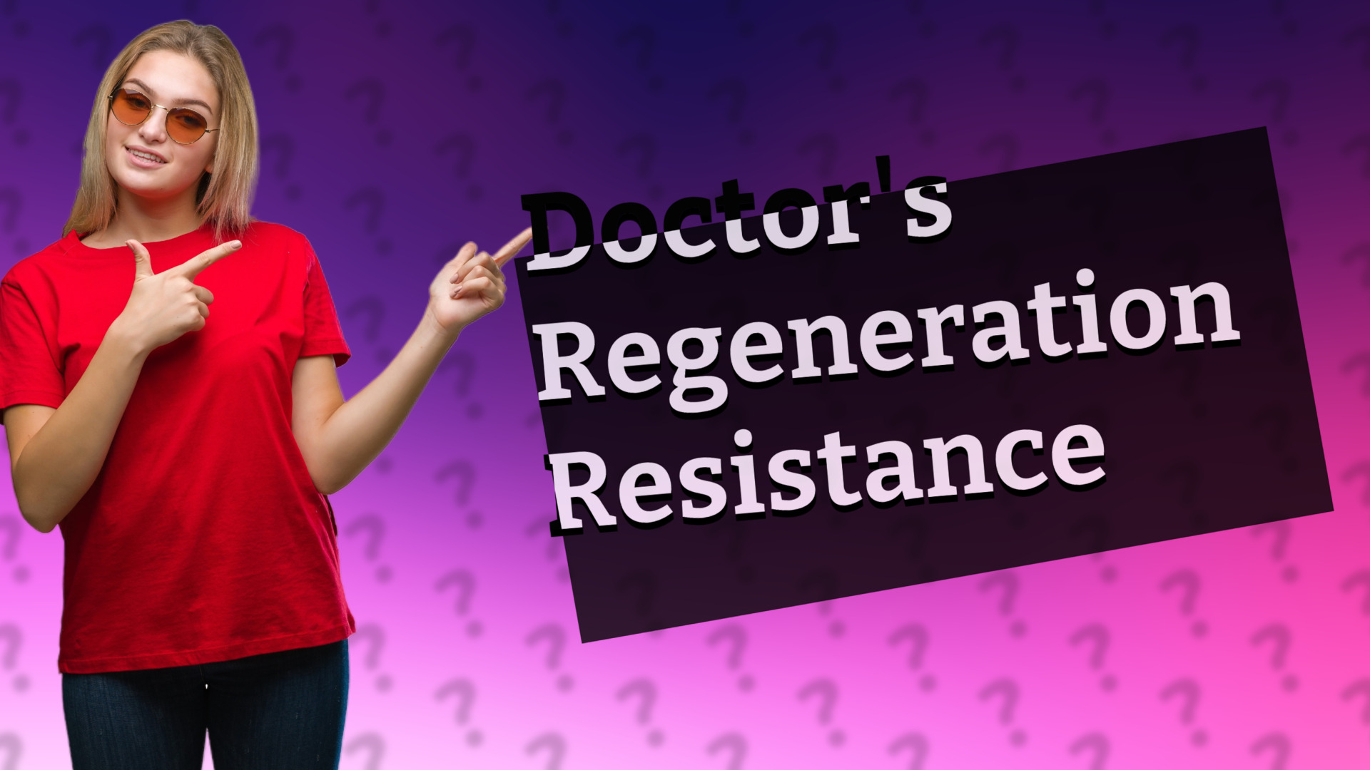Doctor's Regeneration Resistance