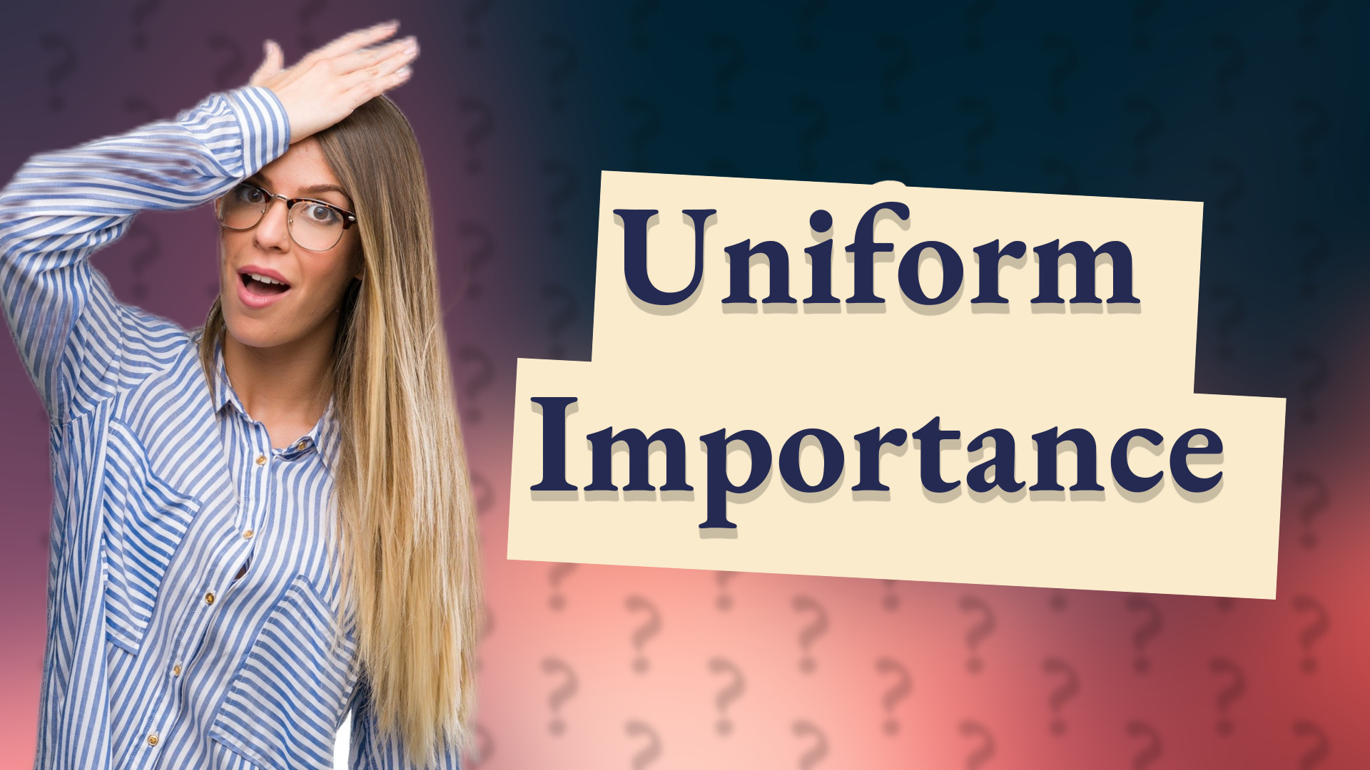 Uniform Importance