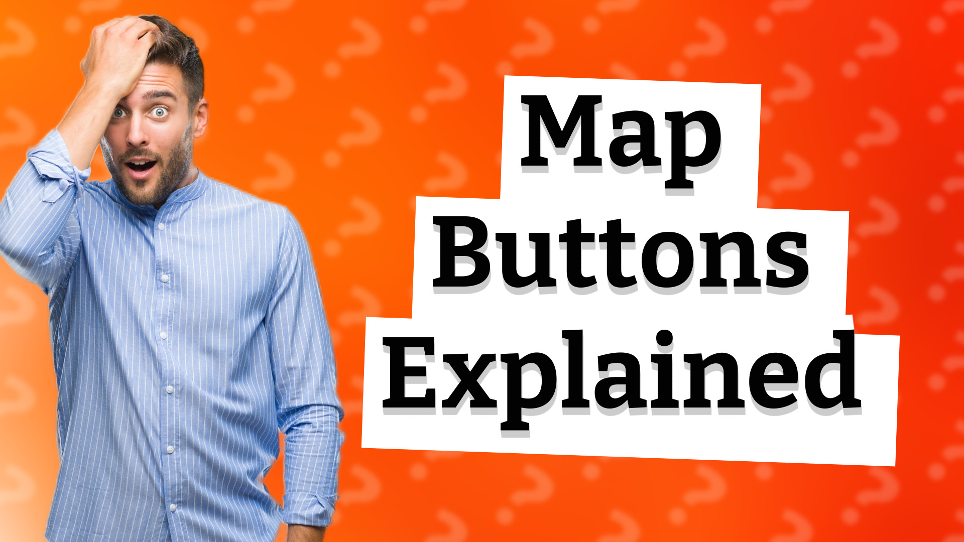 Map Buttons Explained