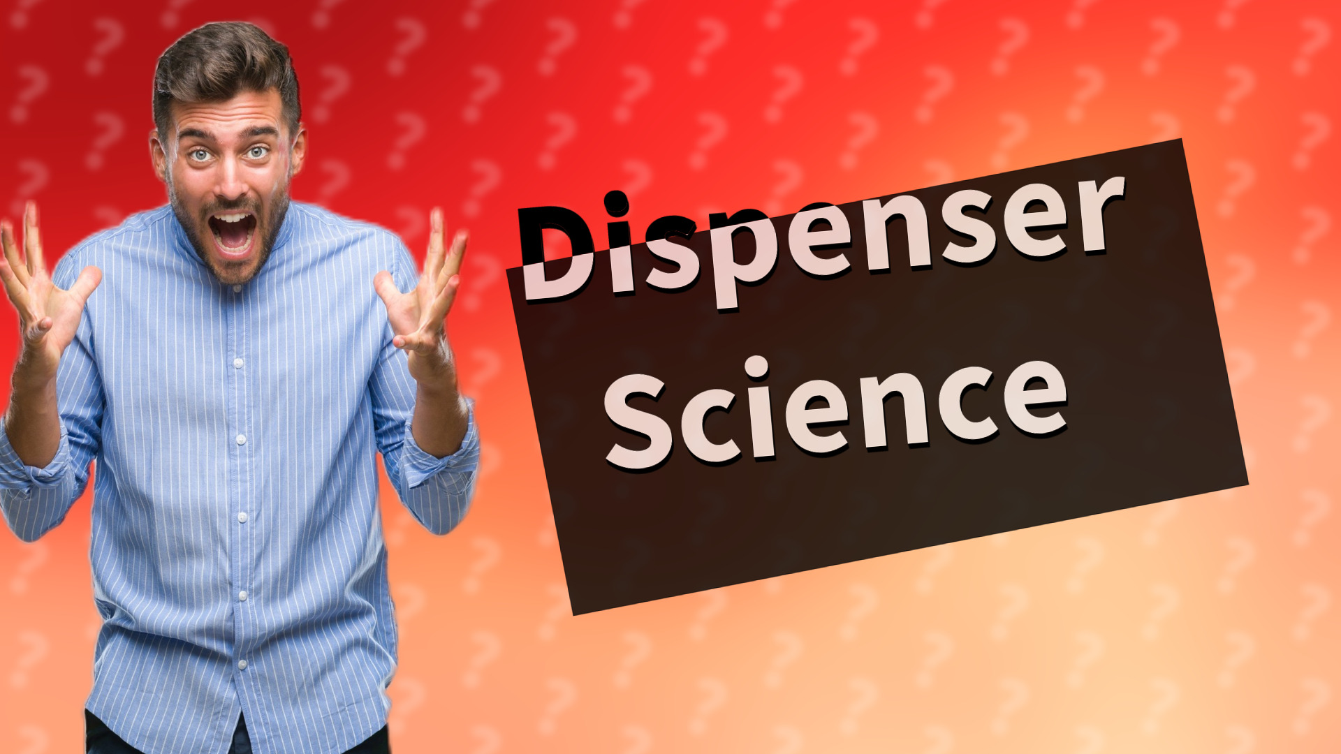 Dispenser Science