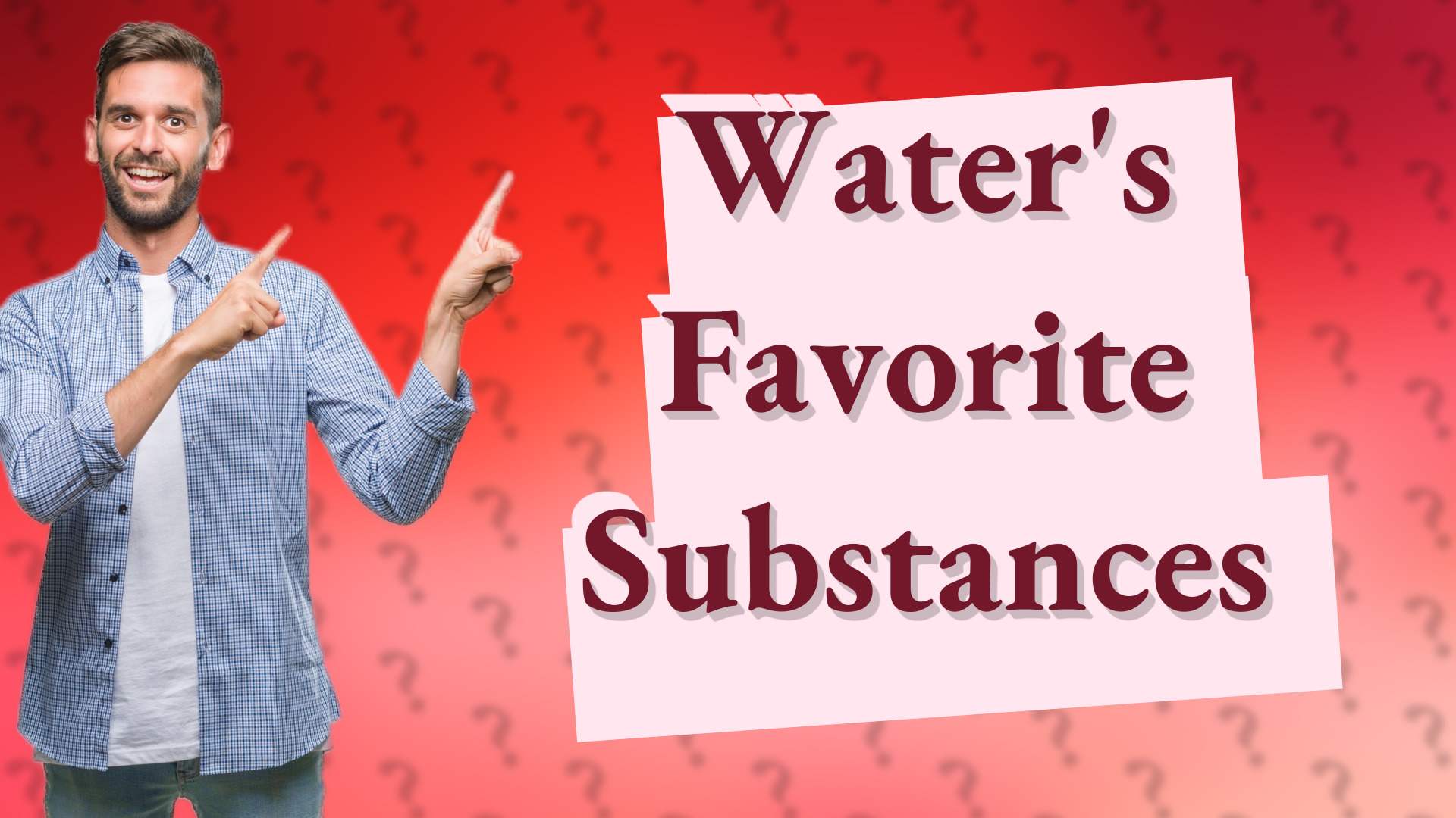Water's Favorite Substances
