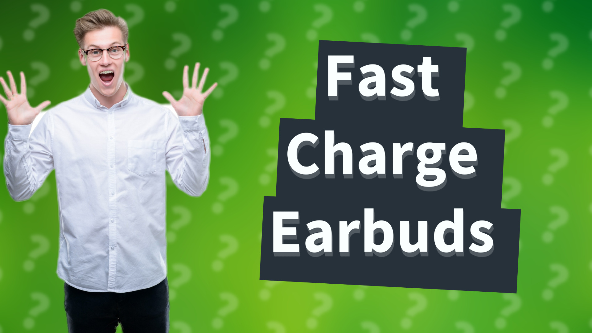 Fast Charge Earbuds