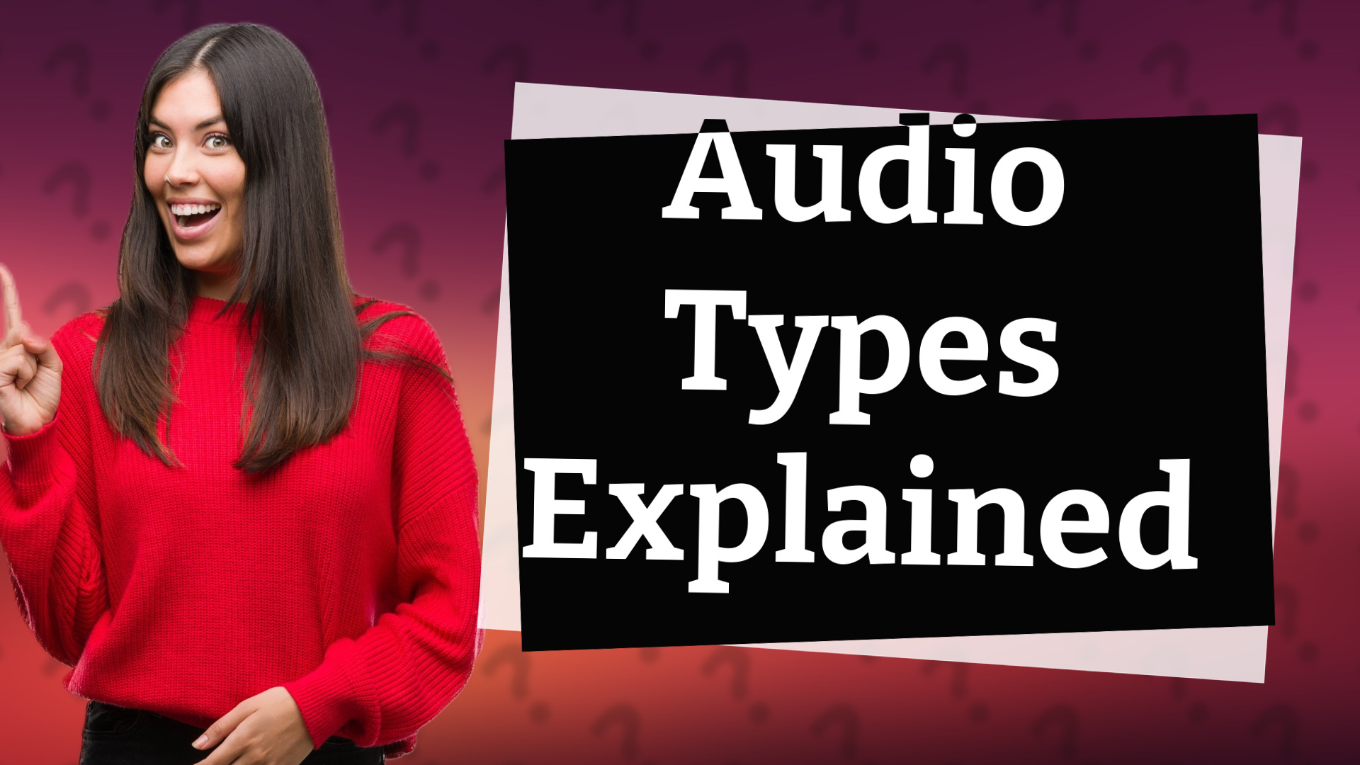Audio Types Explained