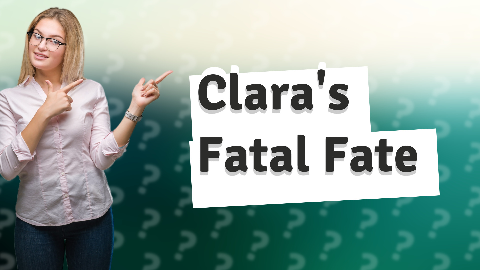 Clara's Fatal Fate