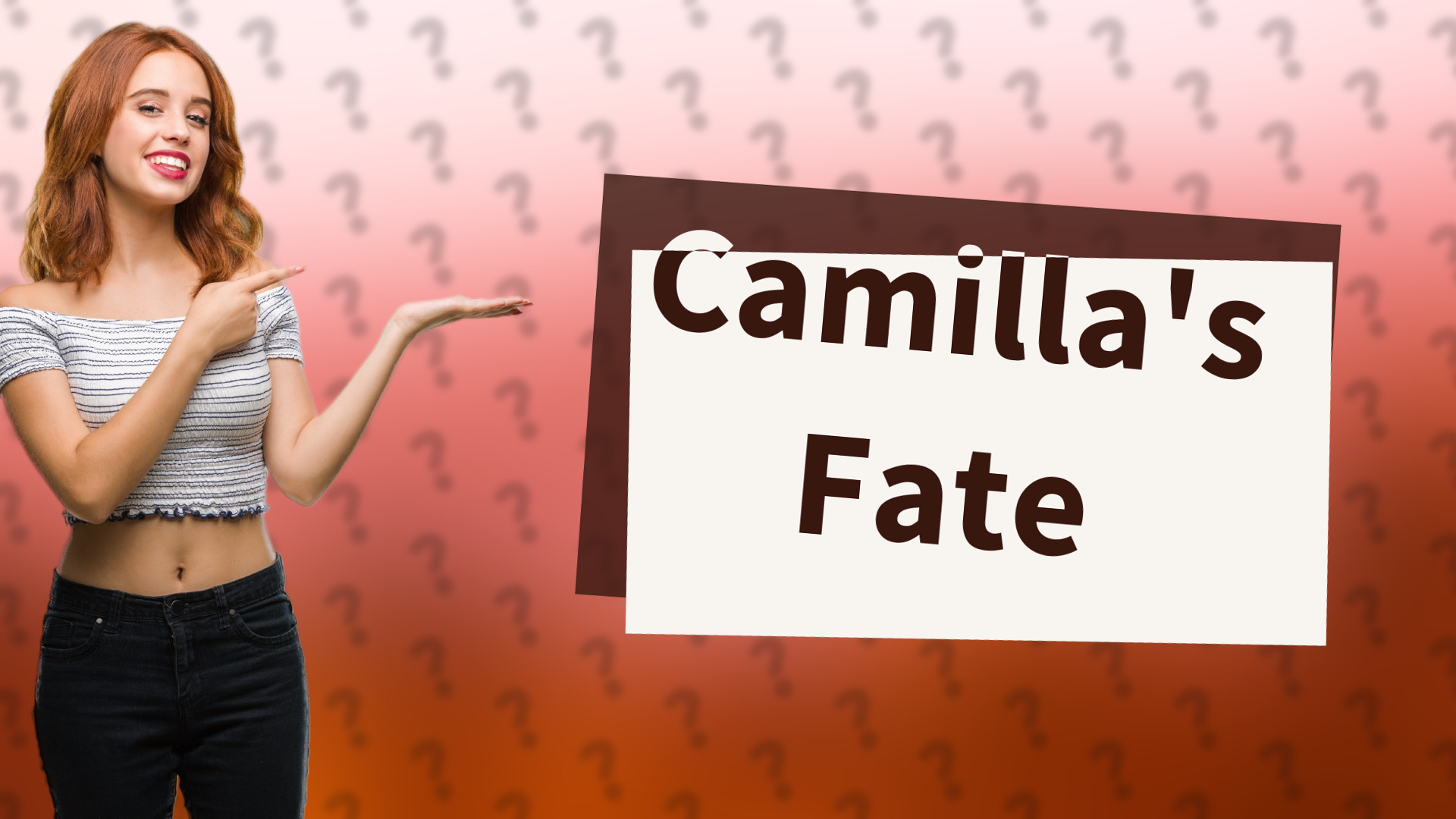 Camilla's Fate