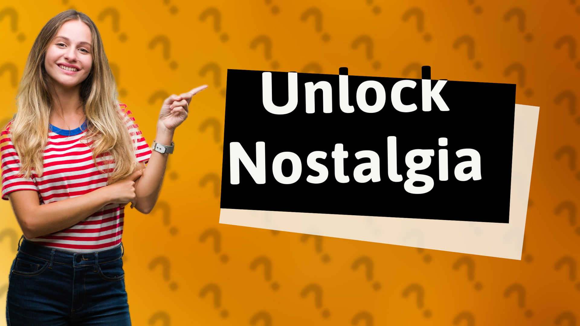 Unlock Nostalgia