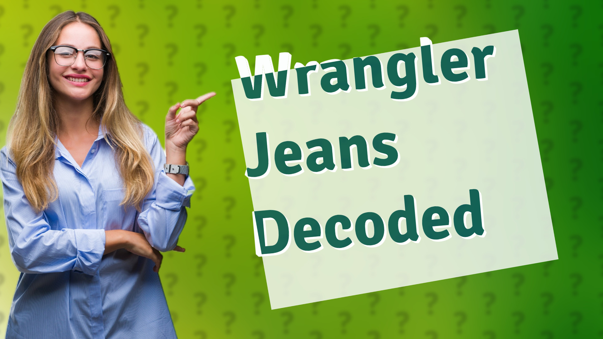 Wrangler Jeans Decoded