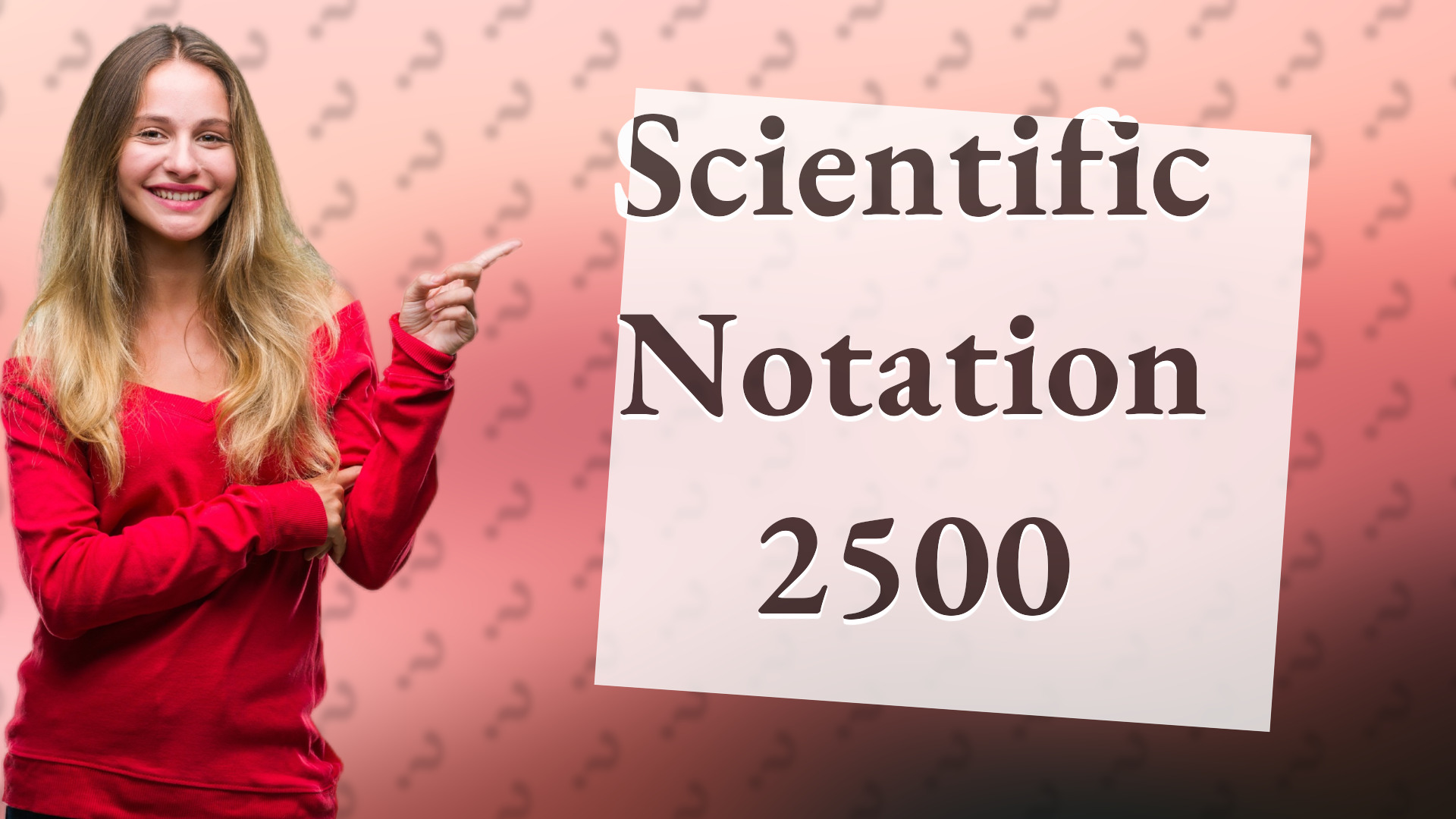Scientific Notation 2500
