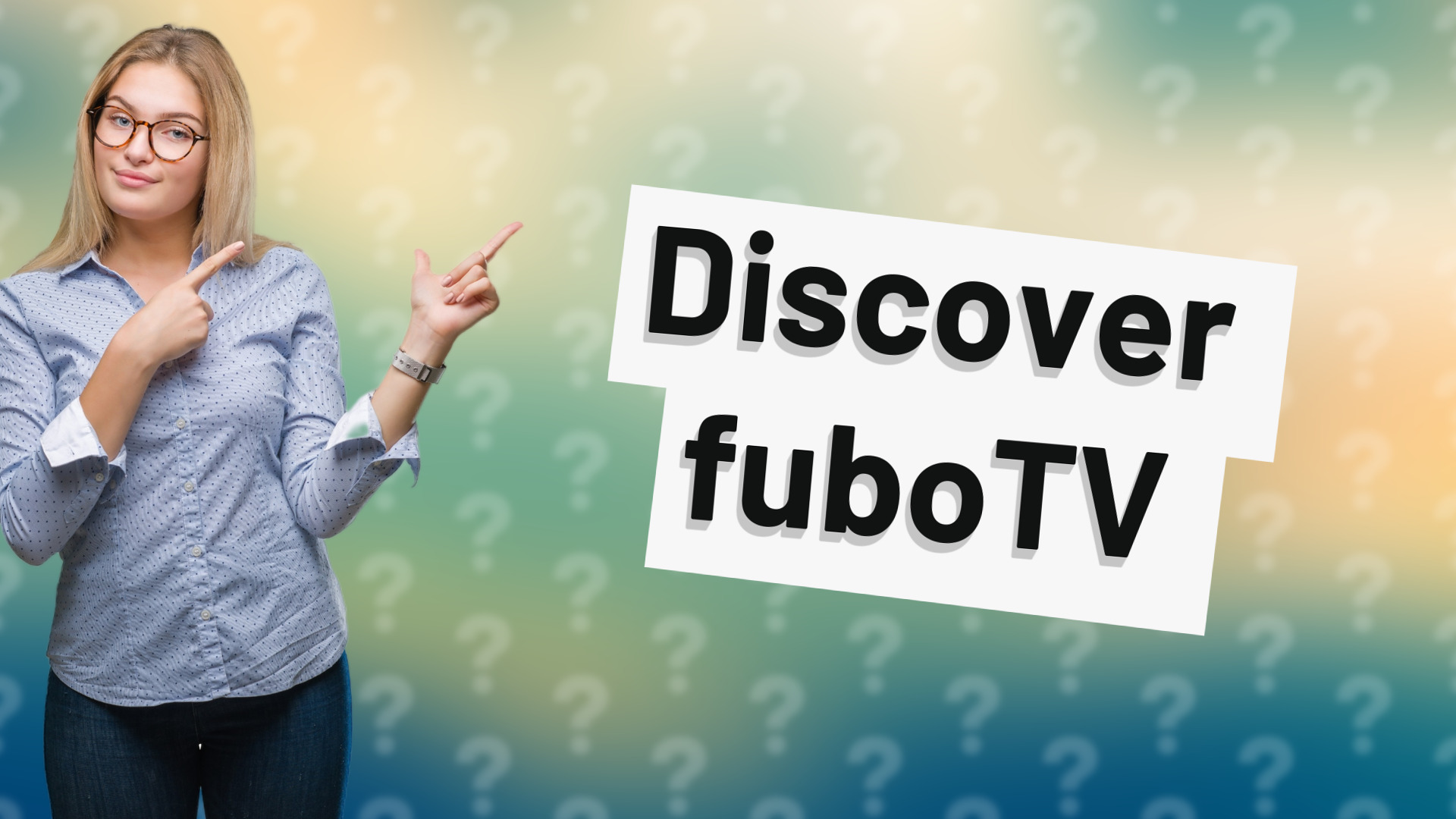 Discover fuboTV