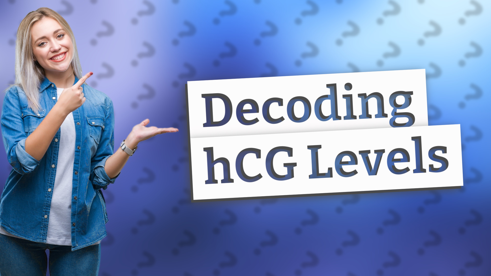 Decoding hCG Levels